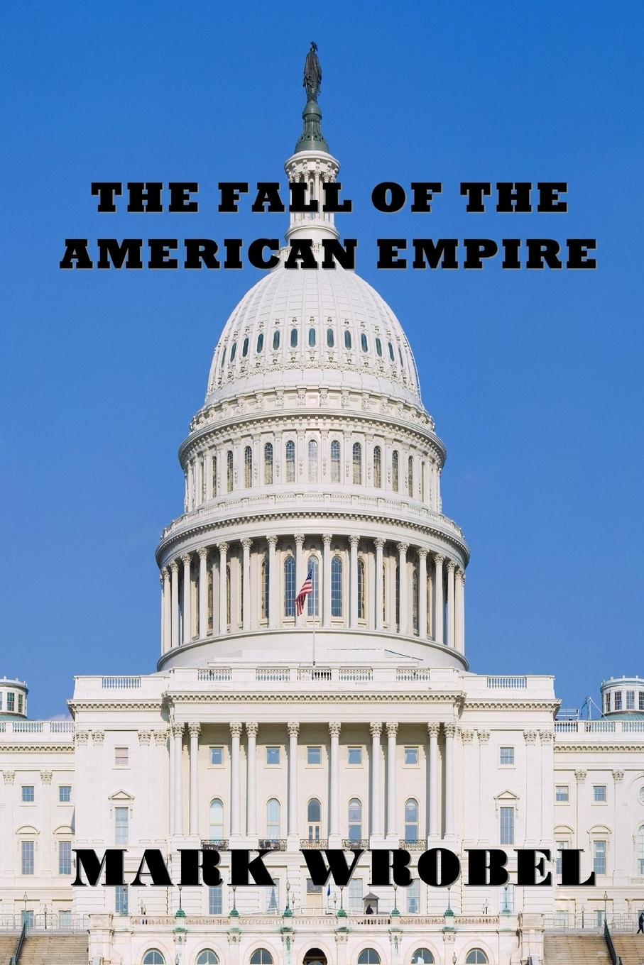Vorderes Coverbild The Fall of the American Empire