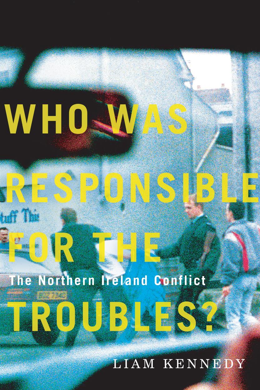 Vorderes Coverbild Who Was Responsible for the Troubles?: The Northern Ireland Conflict