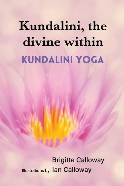 Vorderes Coverbild Kundalini, the divine within: Kundalini yoga