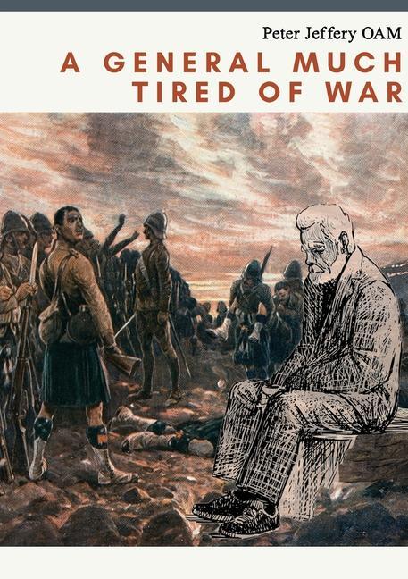 Vorderes Coverbild A General Much Tired of War