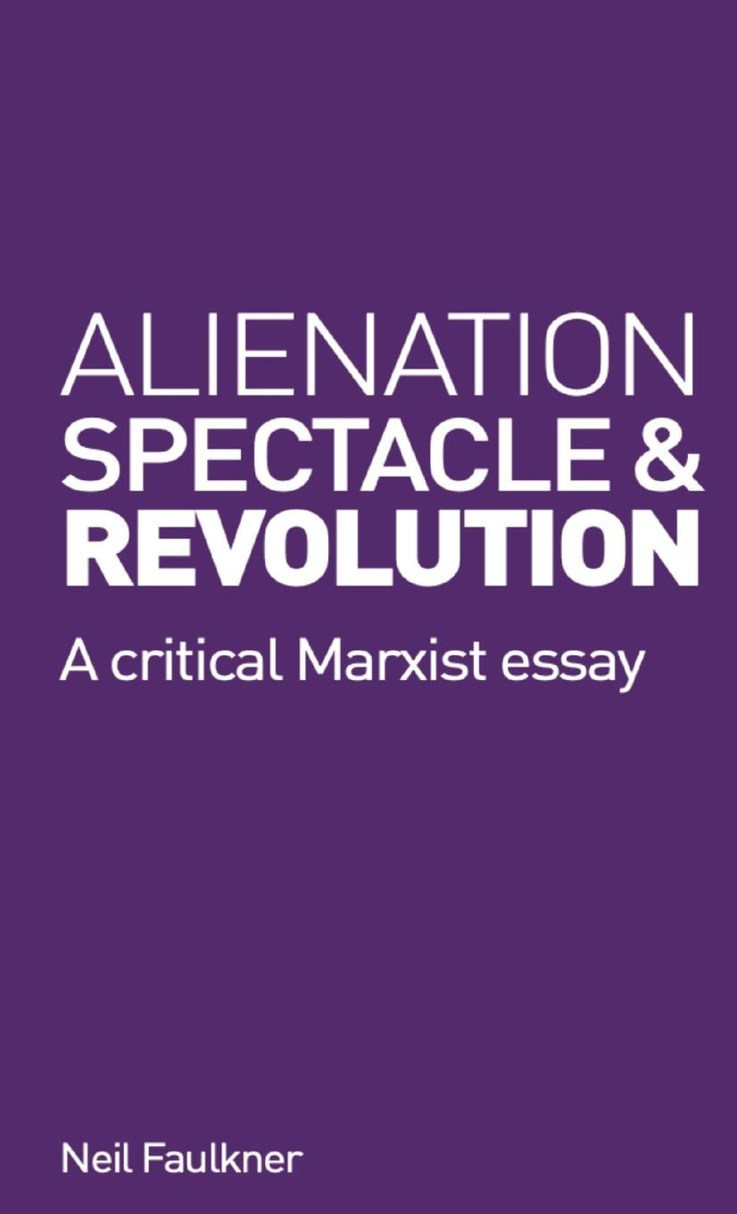 Vorderes Coverbild Alienation, Spectacle and Revolution