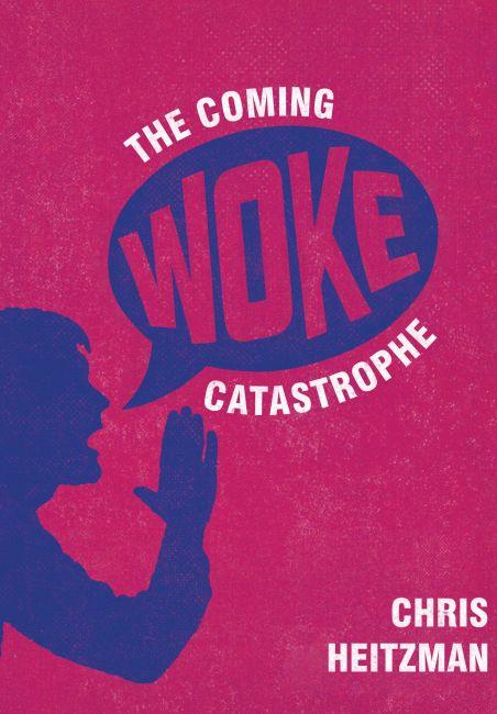 Vorderes Coverbild The Coming Woke Catastrophe