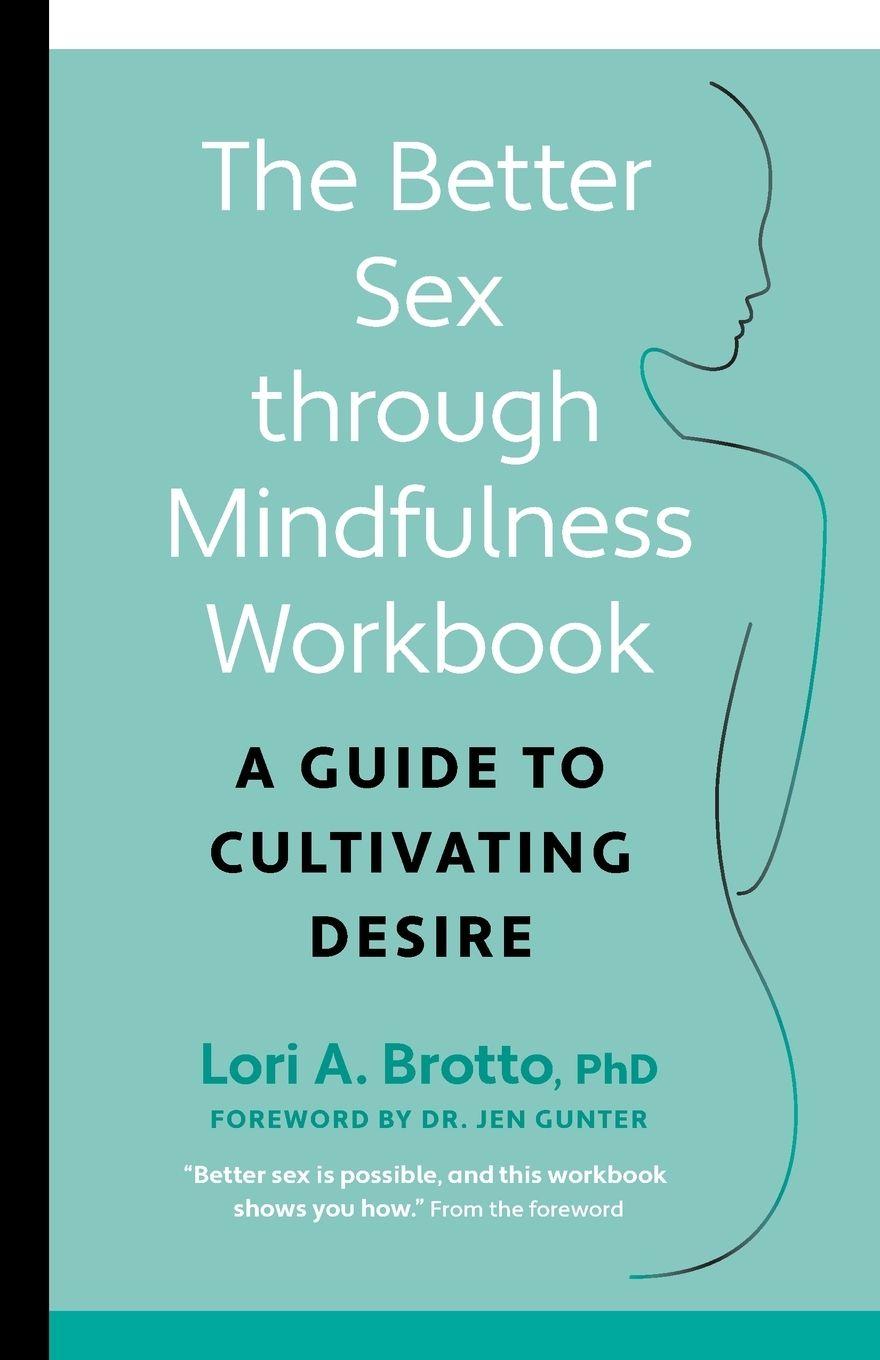 Vorderes Coverbild The Better Sex Through Mindfulness Workbook