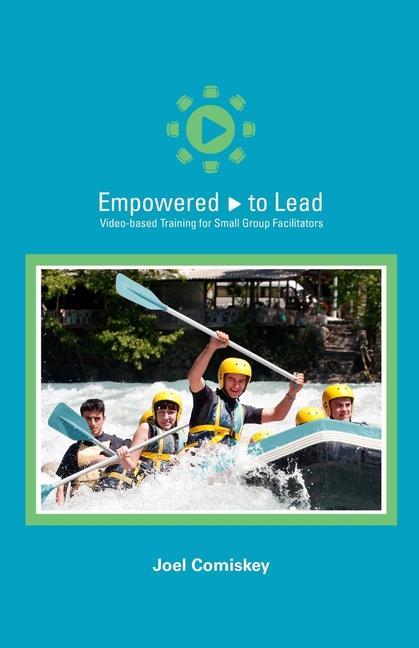Vorderes Coverbild Empowered to Lead: Video-based Training for Small Group Facilitators