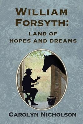 Vorderes Coverbild William Forsyth: Land of hopes and dreams