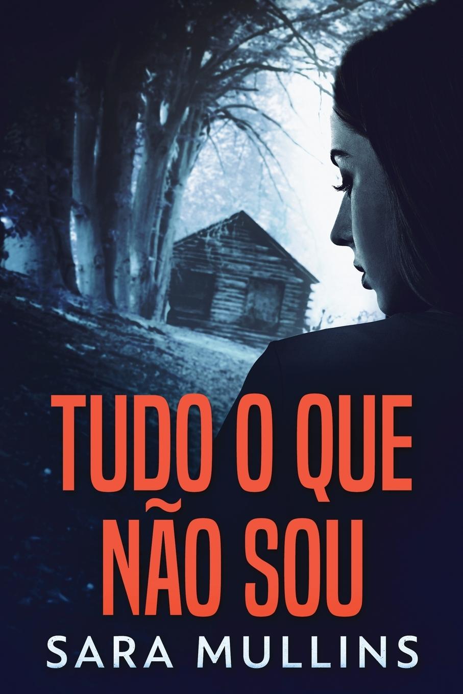 Vorderes Coverbild Tudo O Que Não Sou