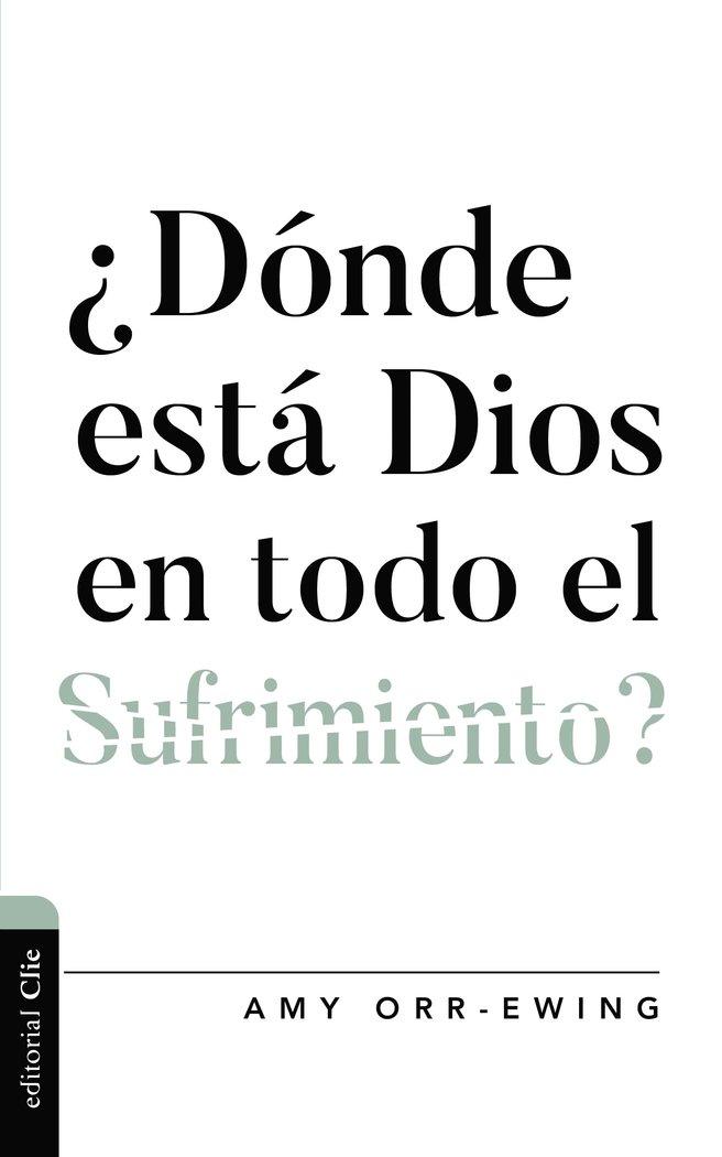 Vorderes Coverbild ¿Dónde Está Dios En Todo El Sufrimiento ?