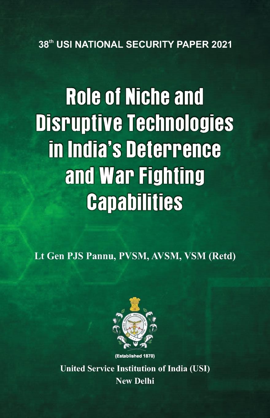 Vorderes Coverbild Role of Niche and Disruptive Technologies in India's Deterrence and War Fighting Capabilities