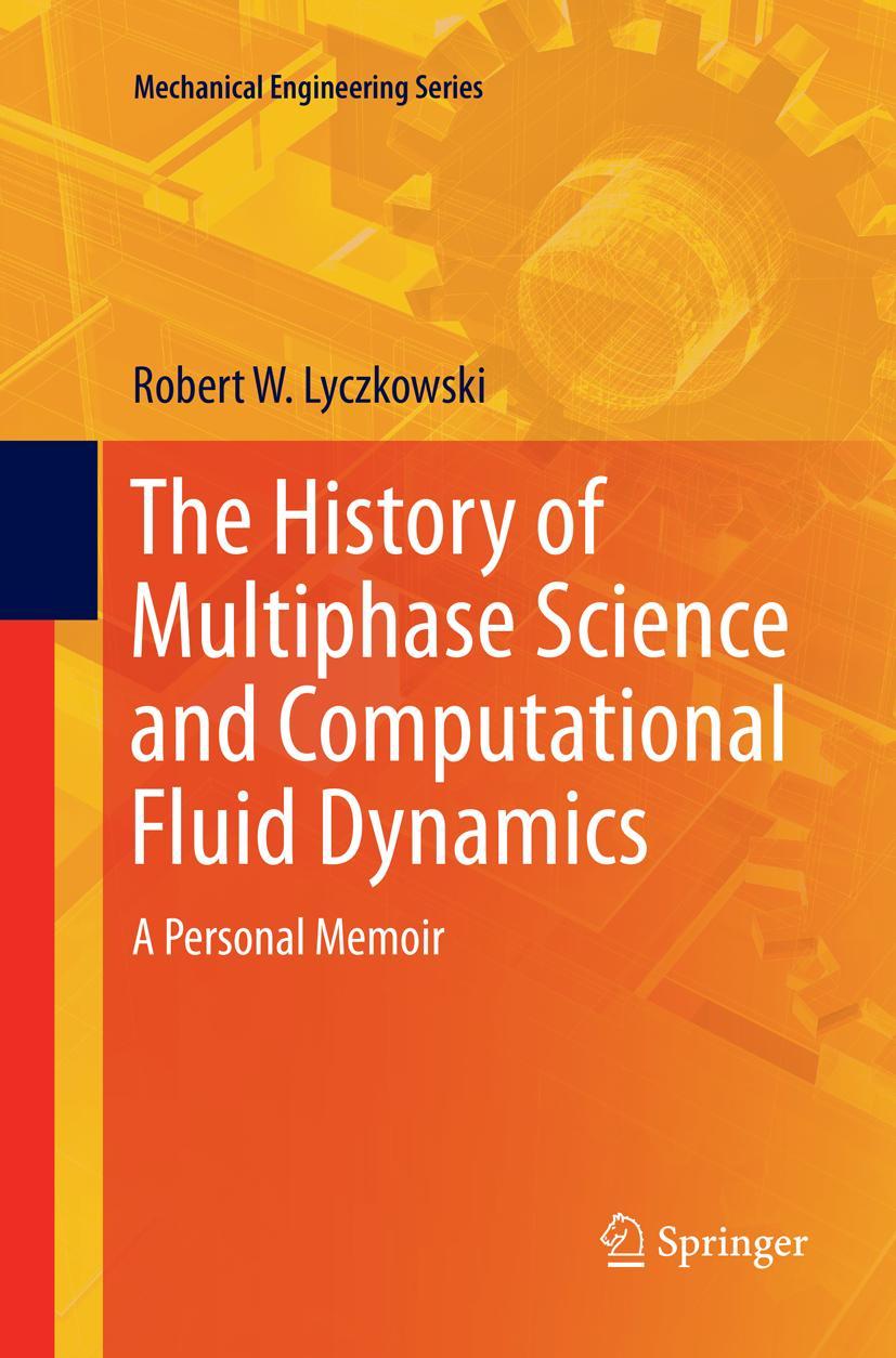 Vorderes Coverbild The History of Multiphase Science and Computational Fluid Dynamics