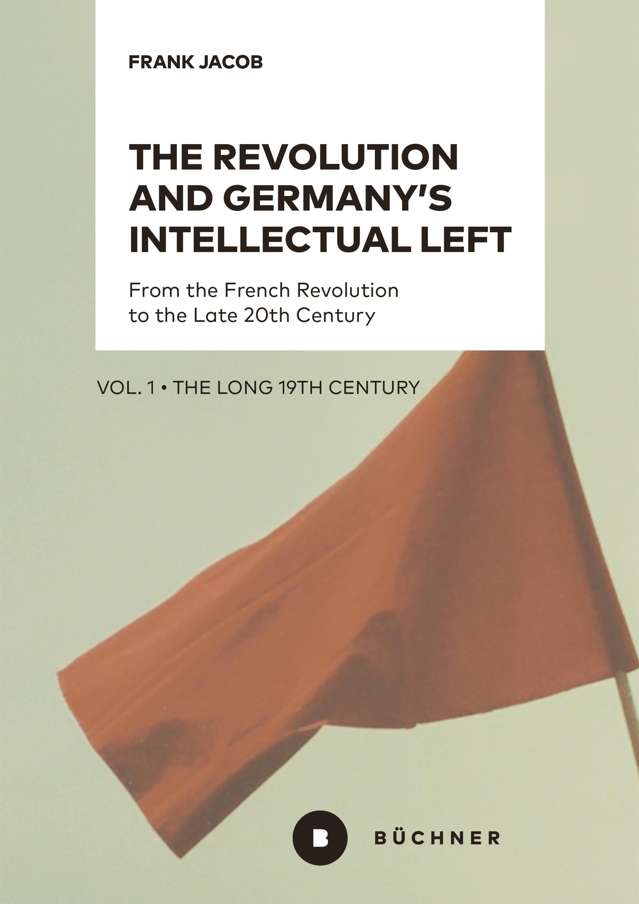 Vorderes Coverbild The Revolution and Germany's Intellectual Left