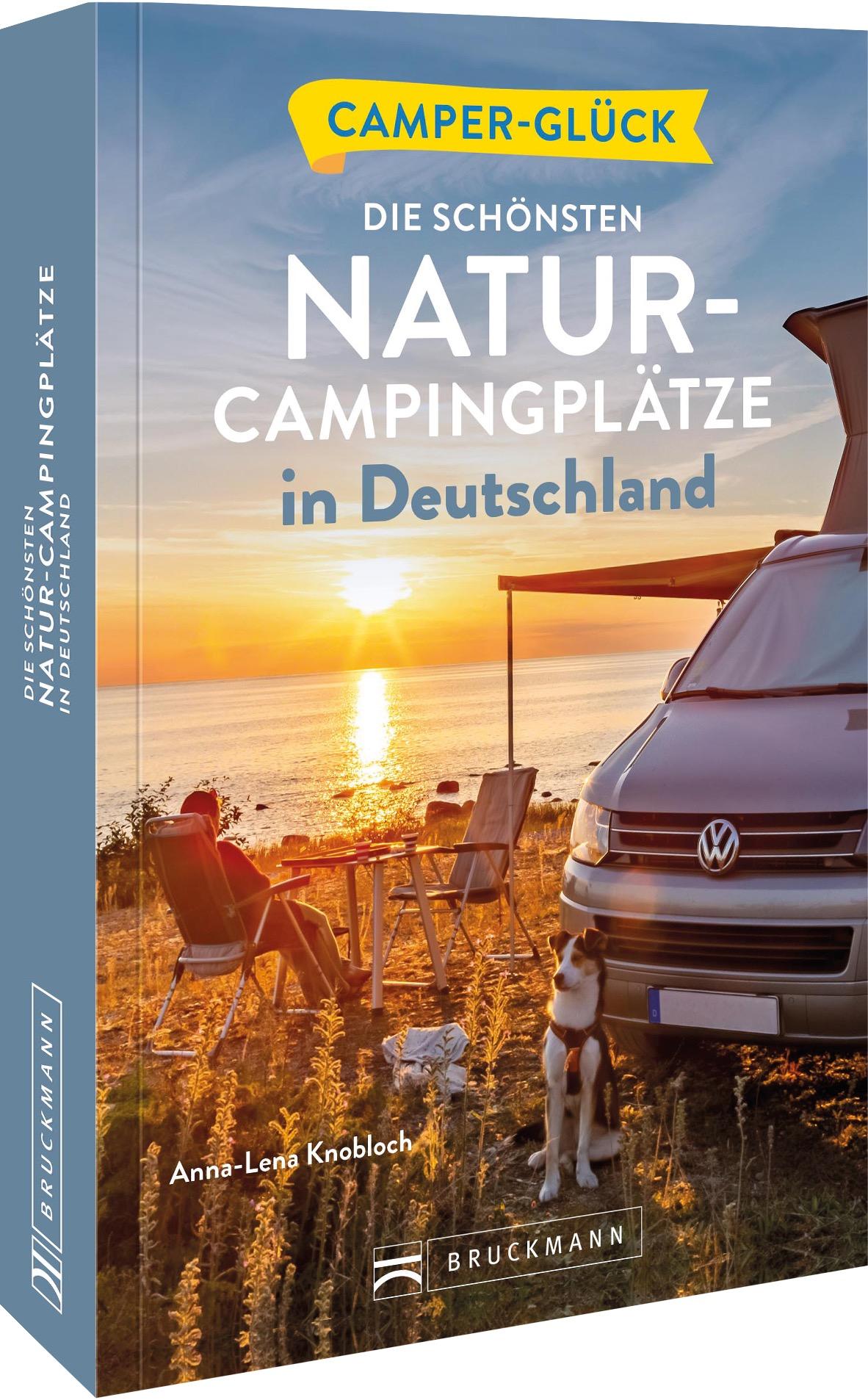 Vorderes Coverbild Camperglück Die schönsten Natur-Campingplätze in Deutschland