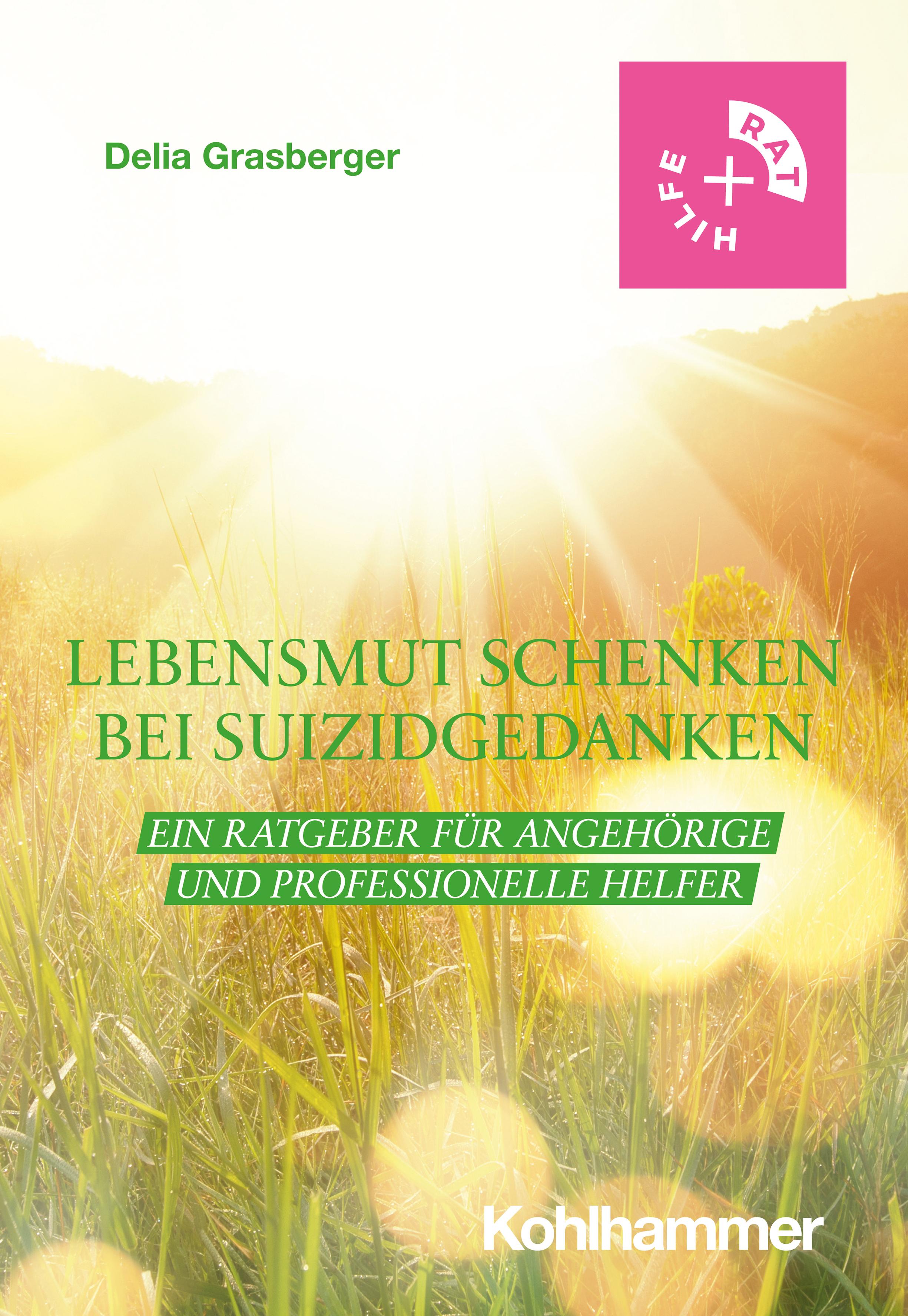 Vorderes Coverbild Lebensmut schenken bei Suizidgedanken