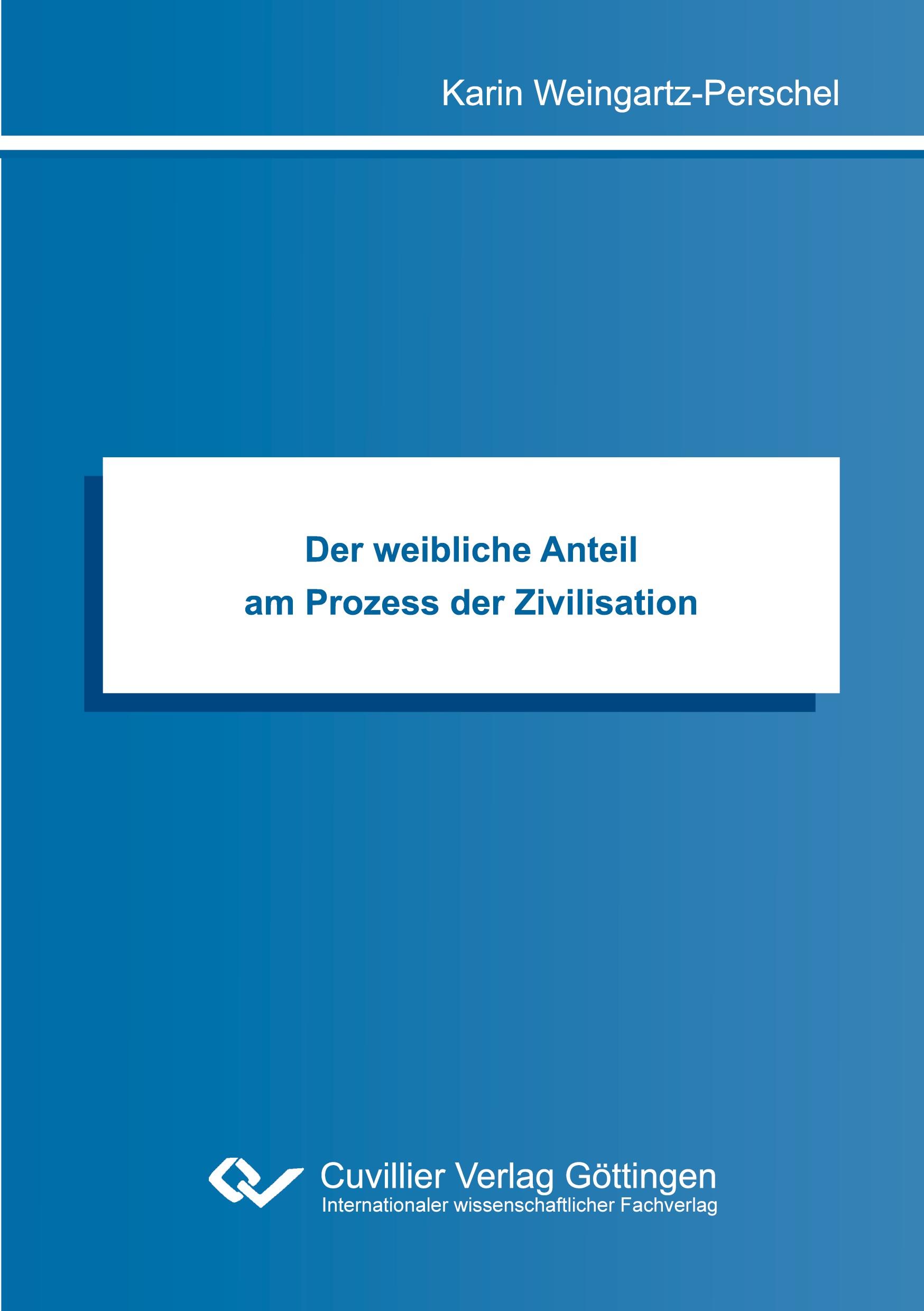 Vorderes Coverbild Der weibliche Anteil am Prozess der Zivilisation