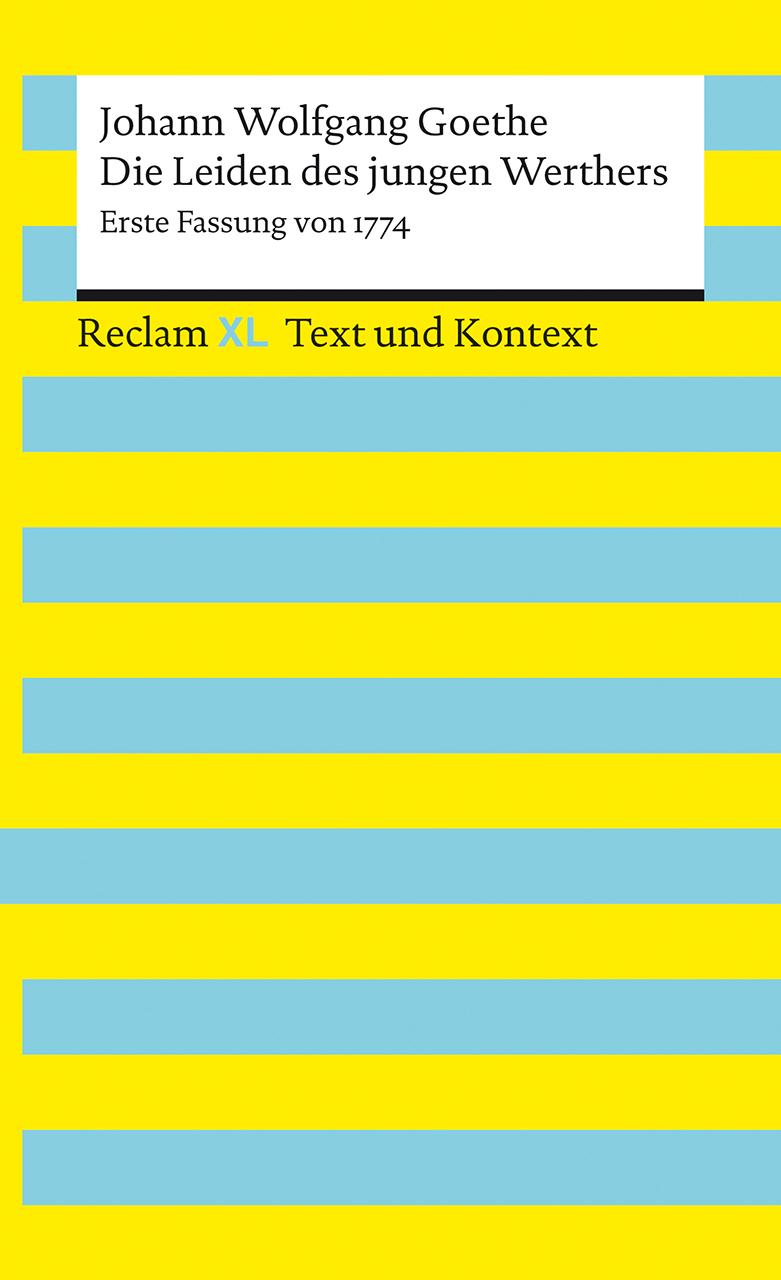Vorderes Coverbild Die Leiden des jungen Werthers. Erste Fassung von 1774. Textausgabe mit Kommentar und Materialien