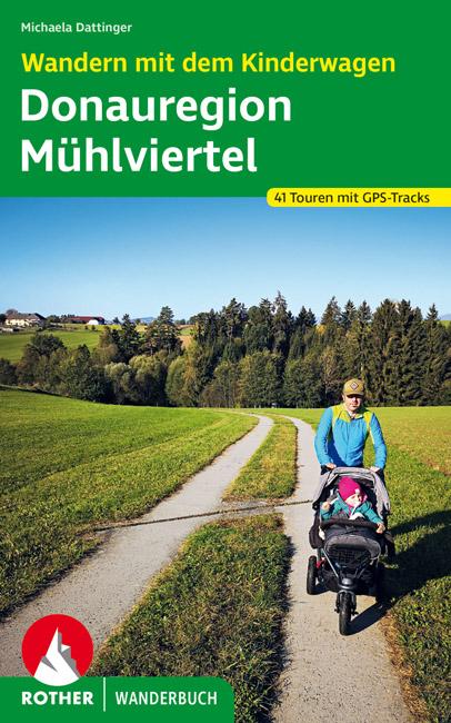 Vorderes Coverbild Wandern mit dem Kinderwagen Donauregion - Mühlviertel