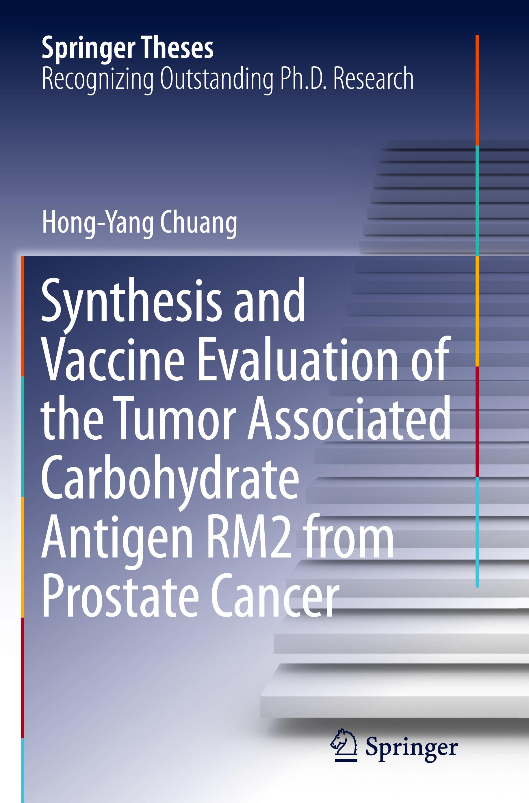 Vorderes Coverbild Synthesis and Vaccine Evaluation of the Tumor Associated Carbohydrate Antigen RM2 from Prostate Cancer
