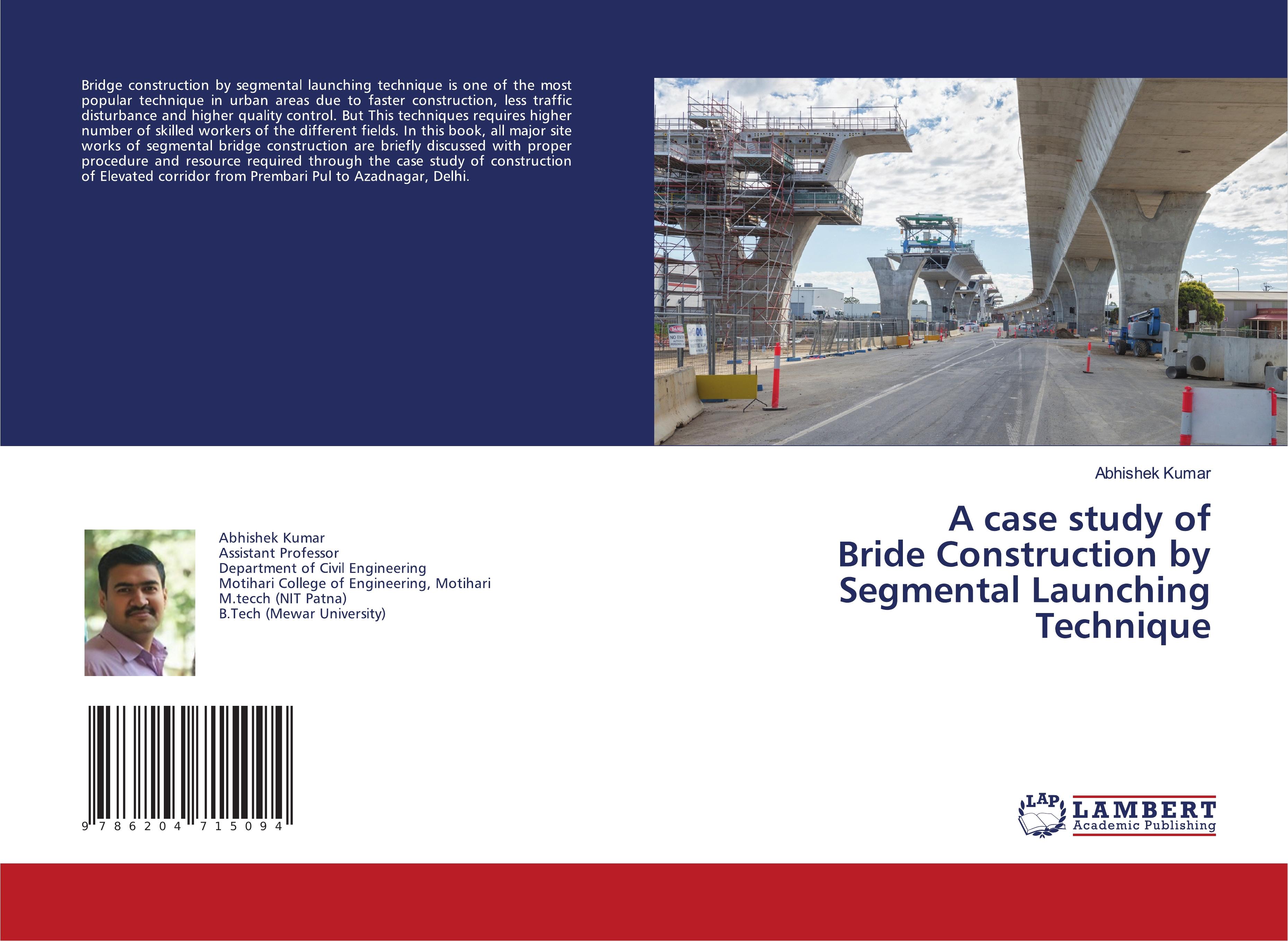 Vorderes Coverbild A case study of Bride Construction by Segmental Launching Technique