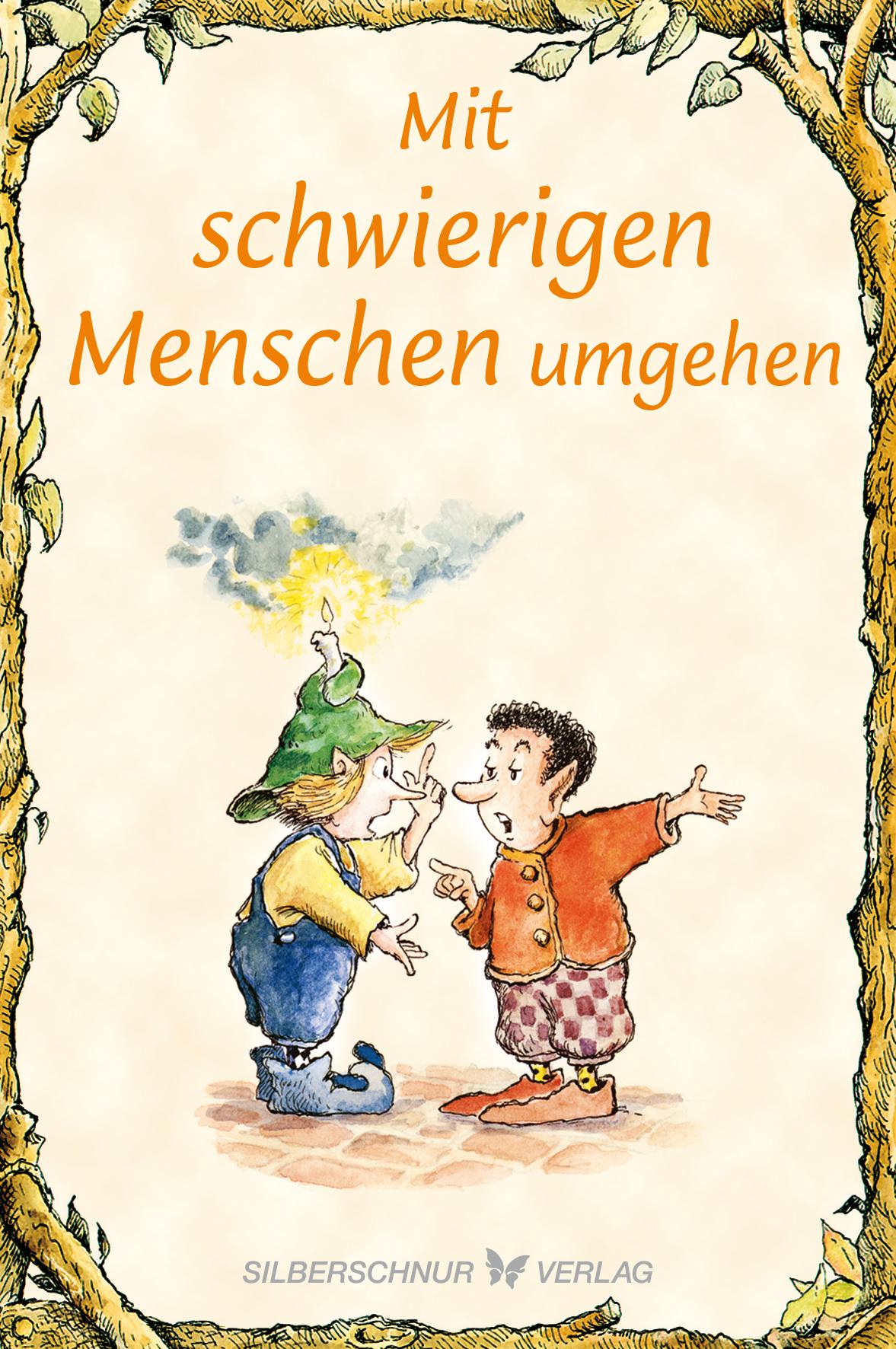 Vorderes Coverbild Mit schwierigen Menschen umgehen