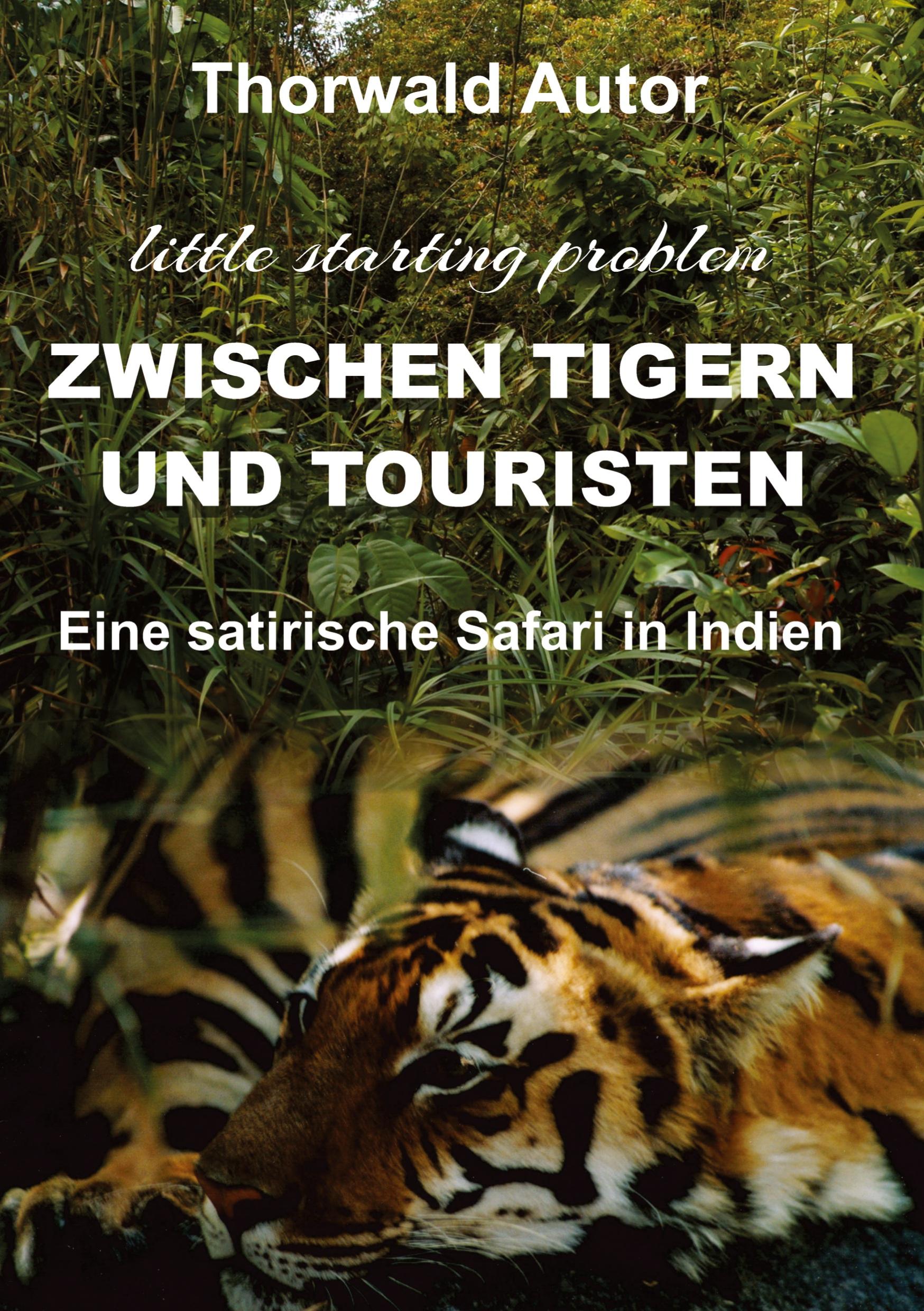 Vorderes Coverbild Zwischen Tigern und Touristen