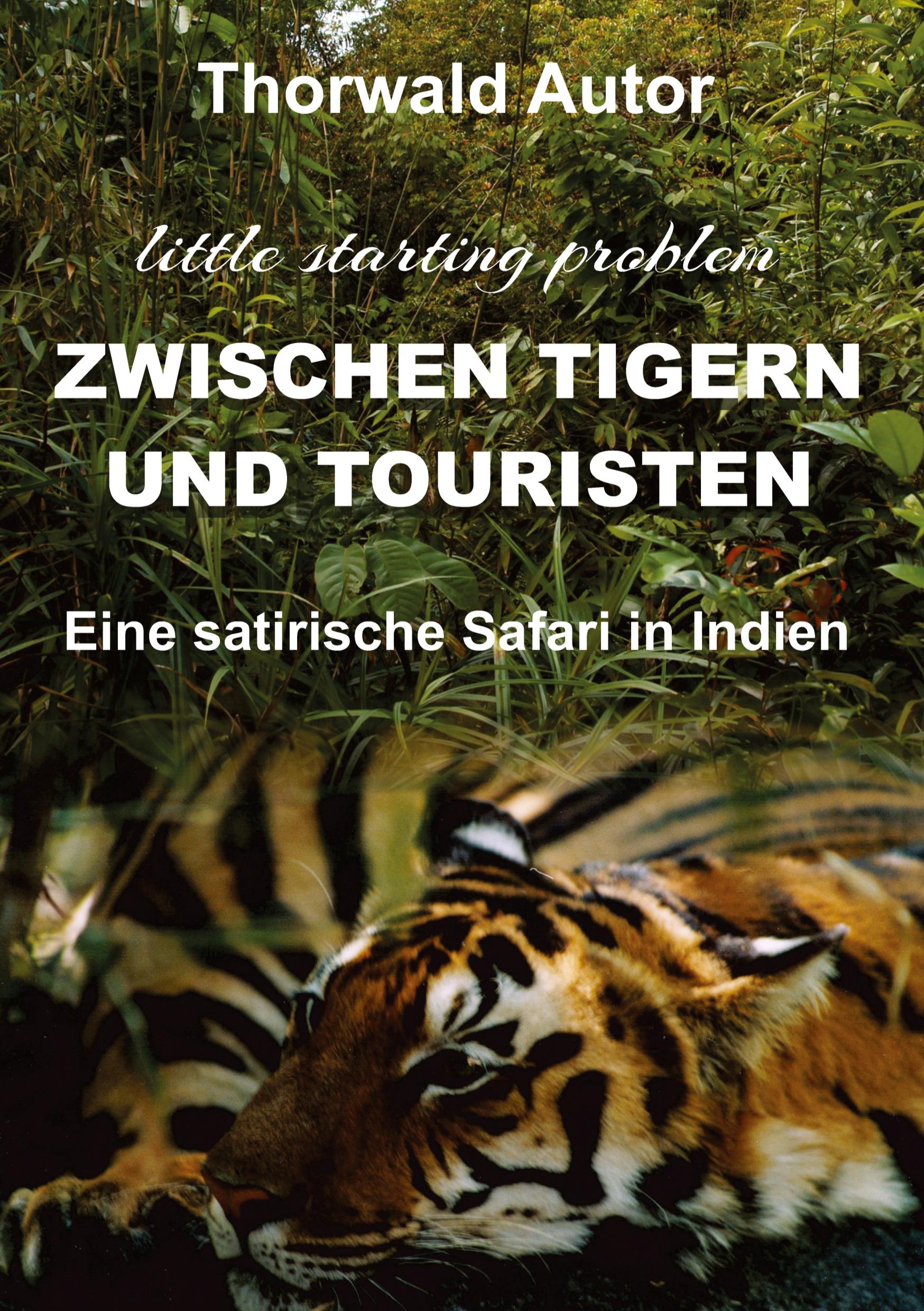 Vorderes Coverbild Zwischen Tigern und Touristen