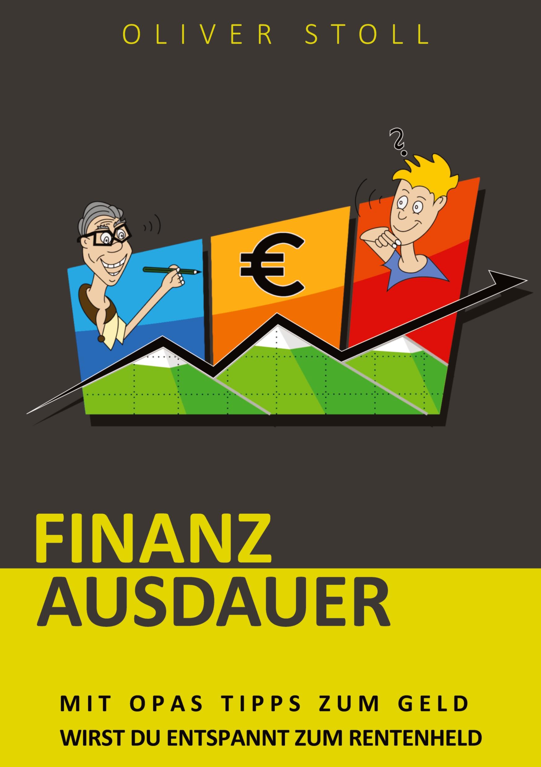 Vorderes Coverbild Finanzausdauer - Spielerisch mit Hilfe von Bildern und Zitaten verstehen, wie einfach das Thema Geldanlage doch eigentlich ist