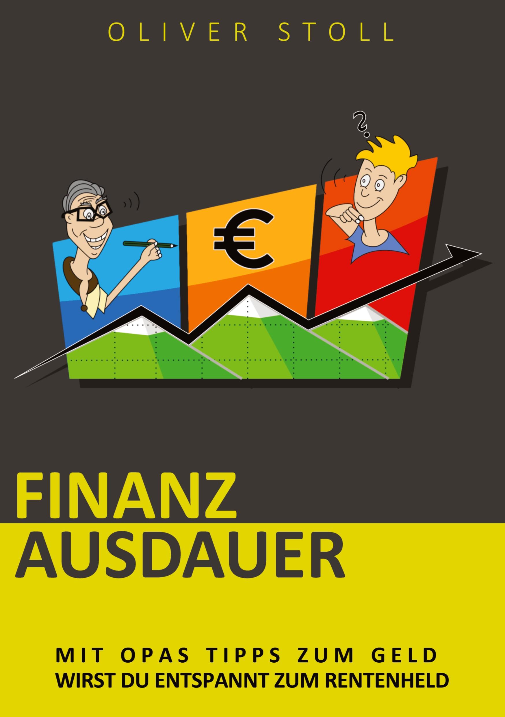 Vorderes Coverbild Finanzausdauer - Spielerisch mit Hilfe von Bildern und Zitaten verstehen, wie einfach das Thema Geldanlage doch eigentlich ist