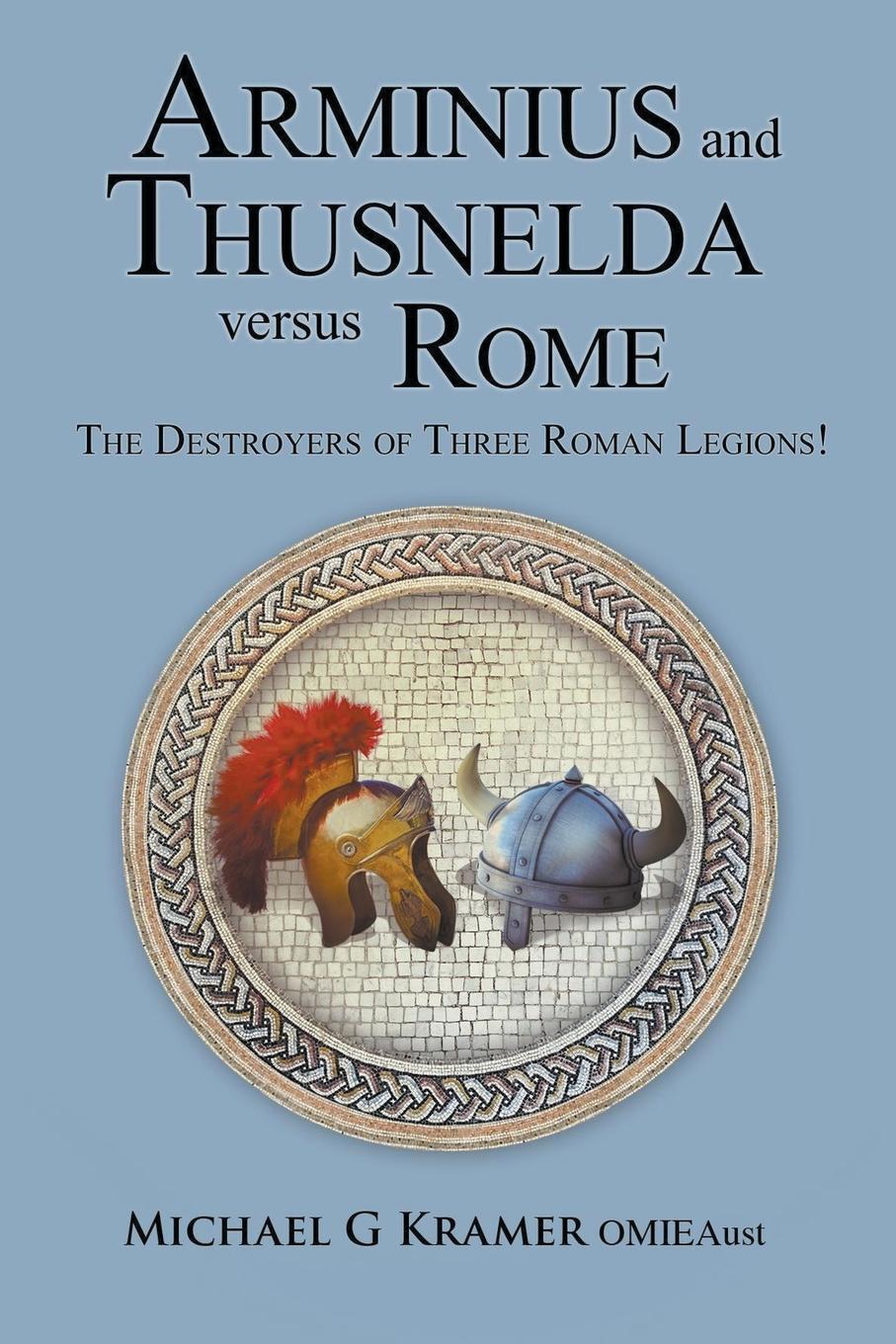 Vorderes Coverbild Arminius and Thusnelda Versus Rome