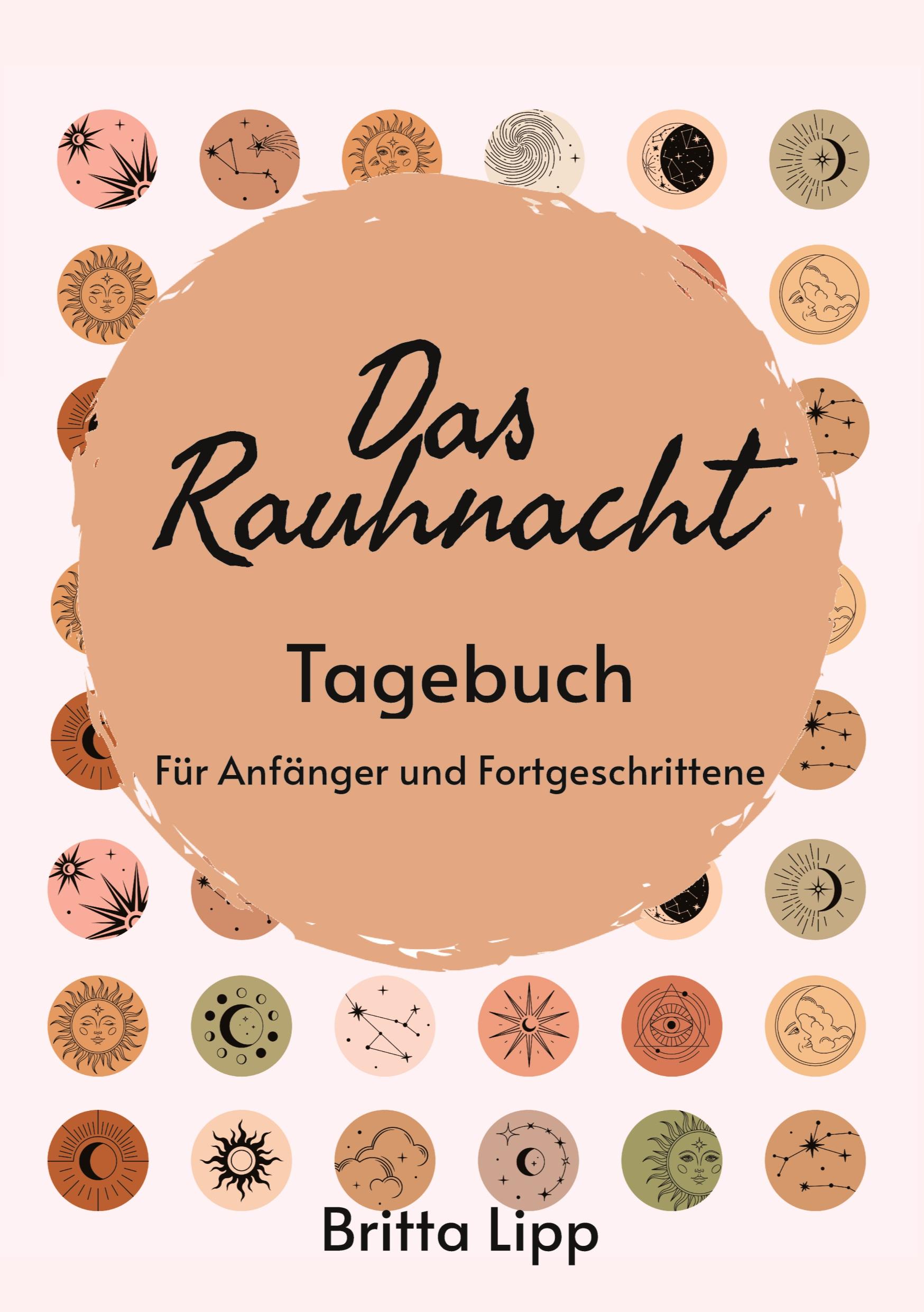 Vorderes Coverbild Das Rauhnacht Tagebuch - ein Spiritueller Begleiter durch die magischen Nächte.