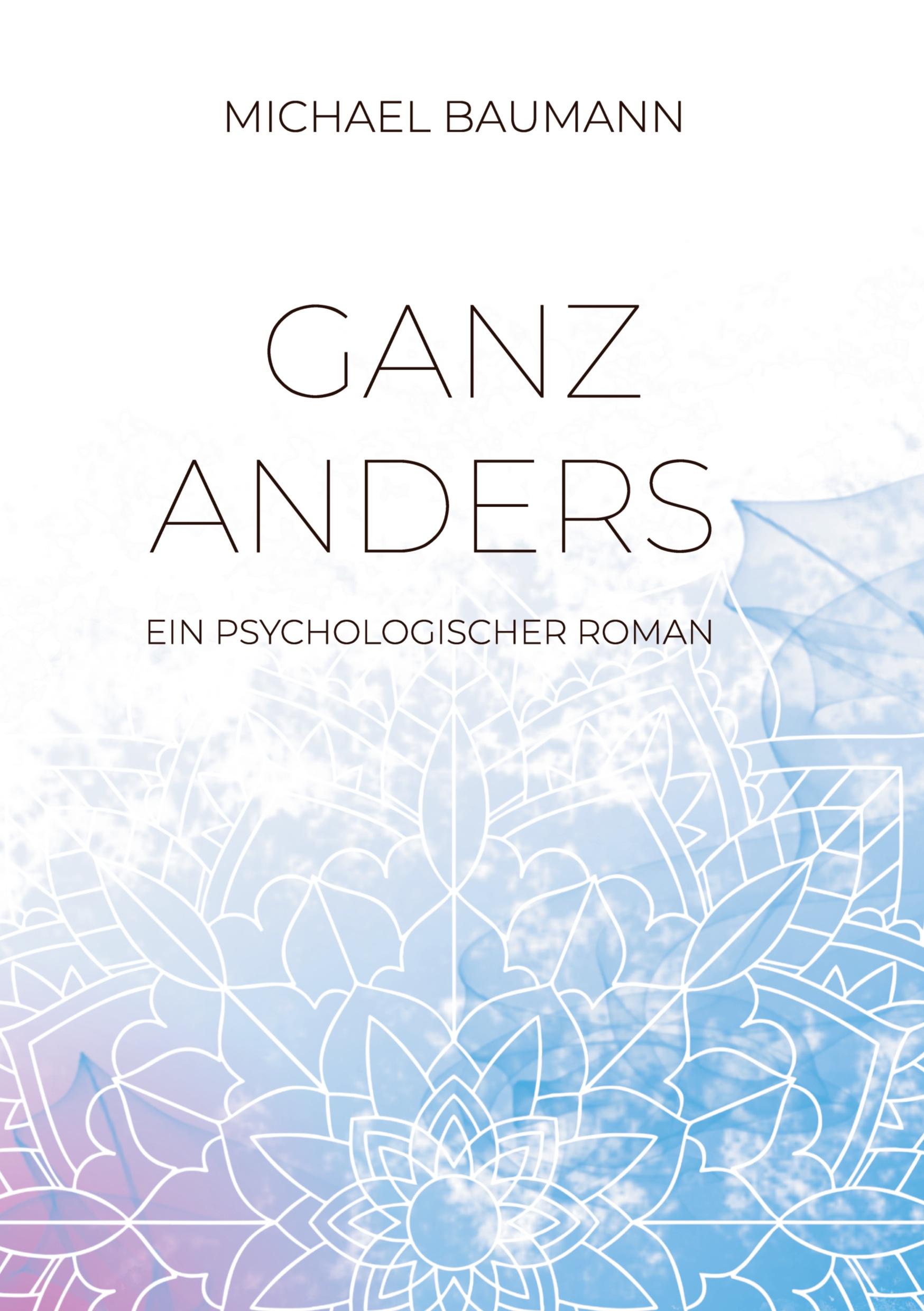Vorderes Coverbild Ganz anders - Ein psychologischer Roman