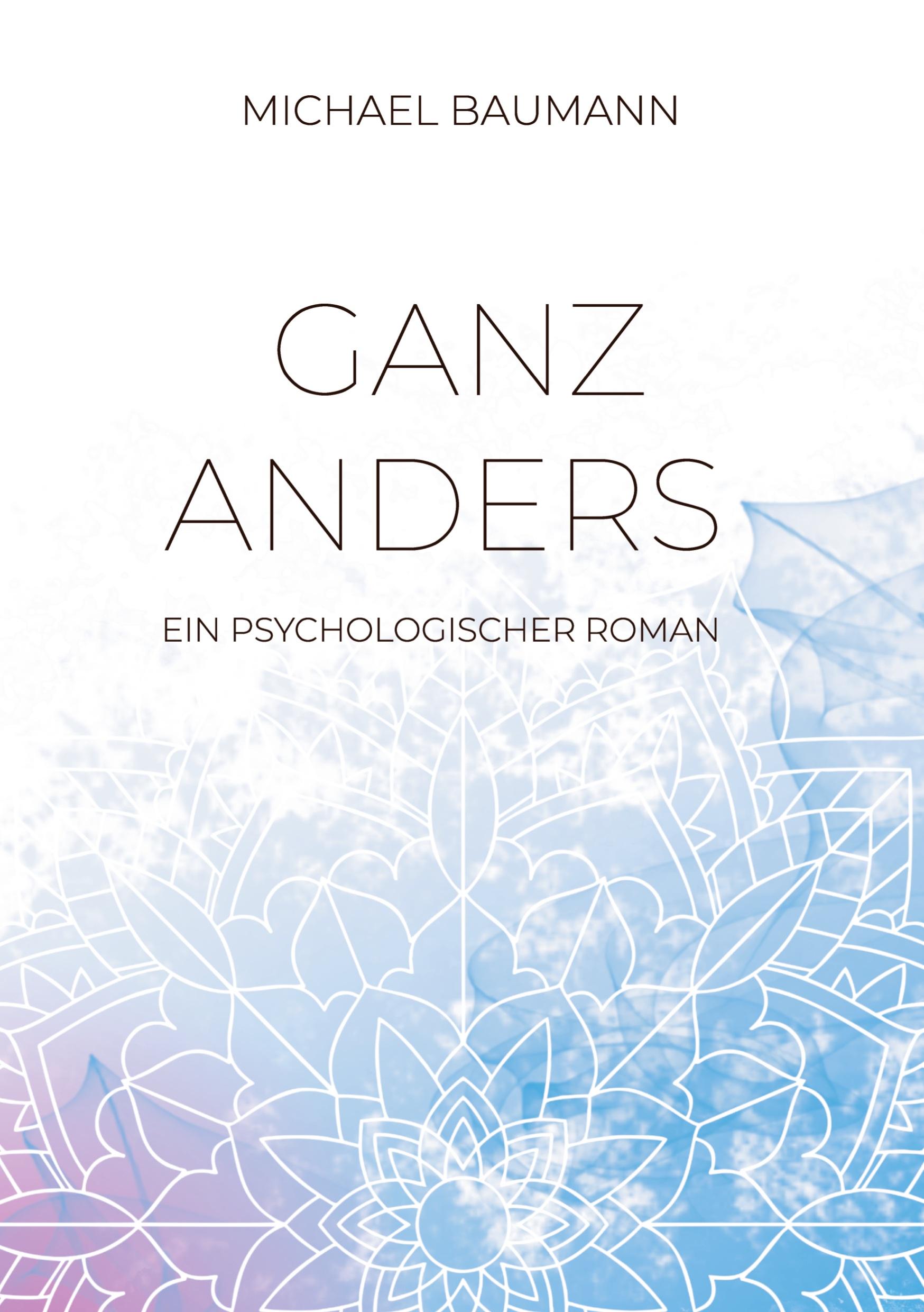 Vorderes Coverbild Ganz anders - Ein psychologischer Roman