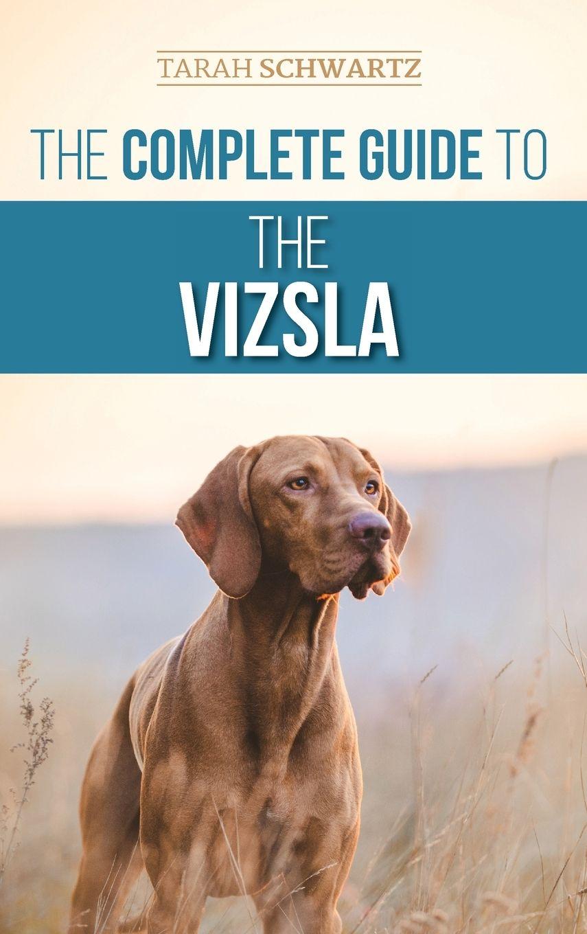Vorderes Coverbild The Complete Guide to the Vizsla