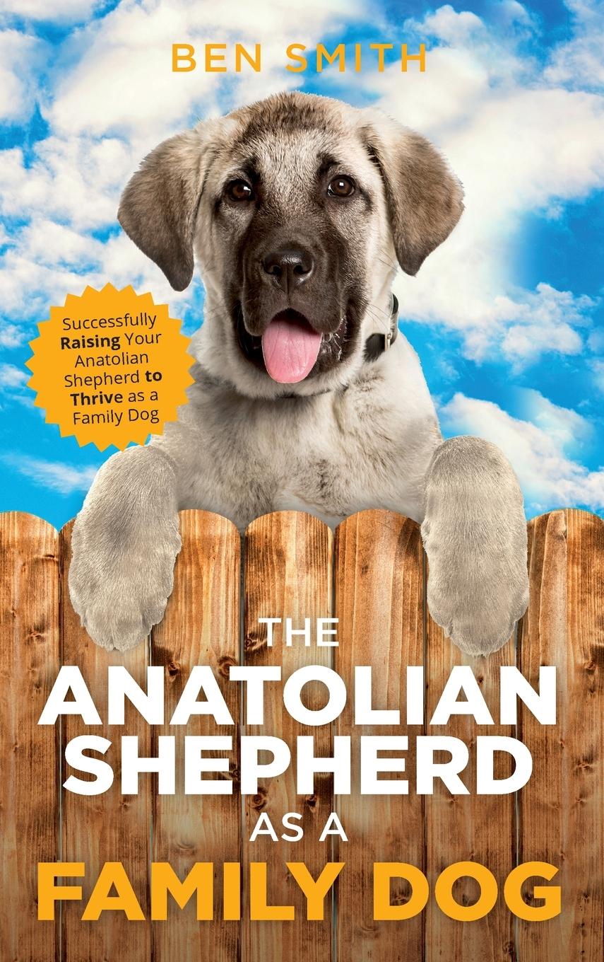 Vorderes Coverbild The Anatolian Shepherd as a Family Dog