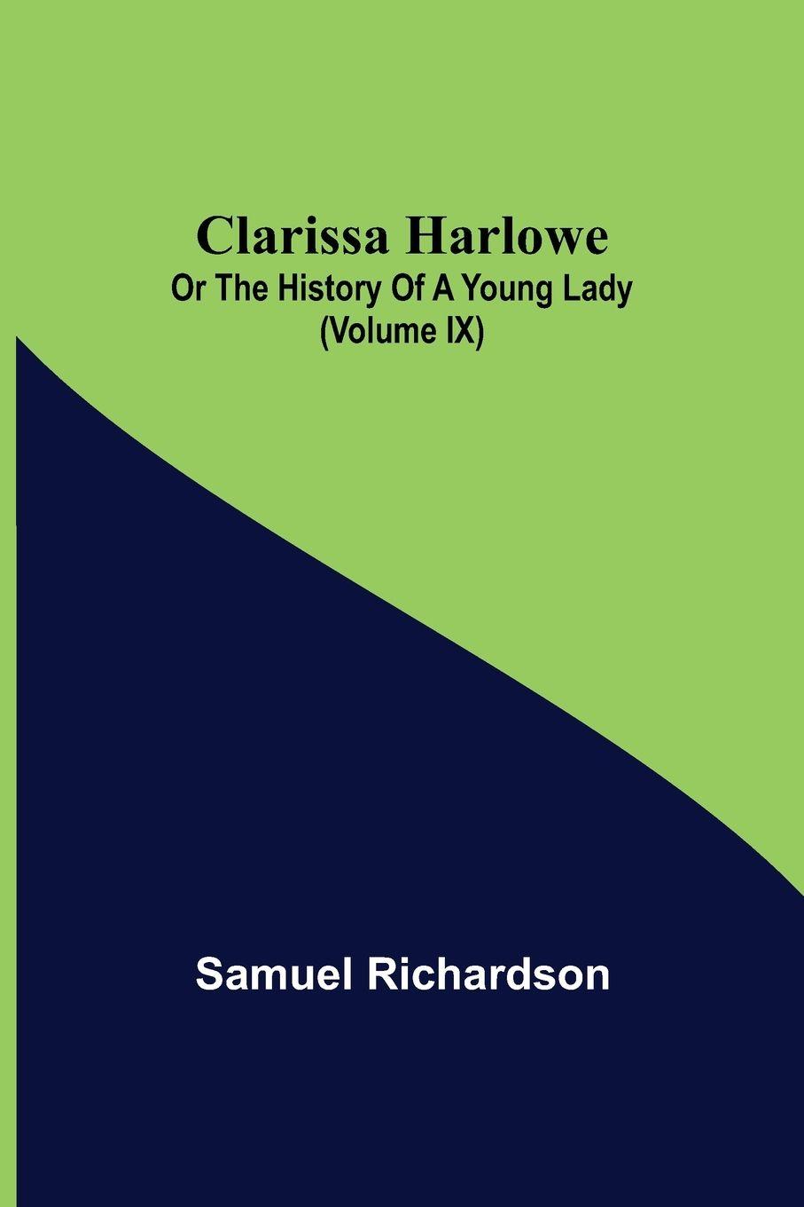 Vorderes Coverbild Clarissa Harlowe; or the history of a young lady (Volume IX)