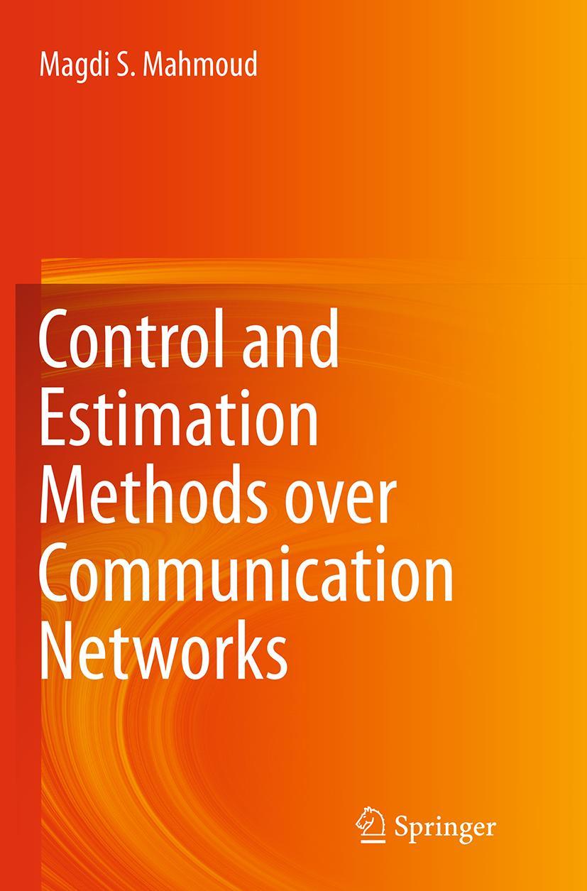 Vorderes Coverbild Control and Estimation Methods over Communication Networks
