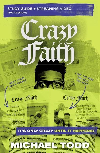 Vorderes Coverbild Crazy Faith Bible Study Guide Plus Streaming Video