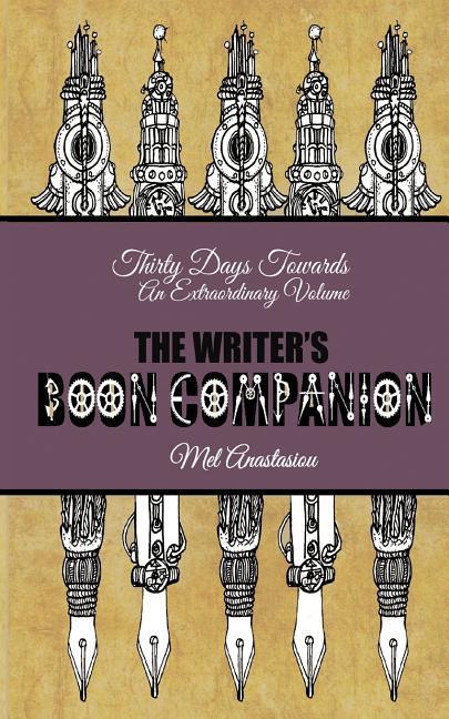 Vorderes Coverbild The Writer's Boon Companion: Thirty Days Towards an Extraordinary Volume