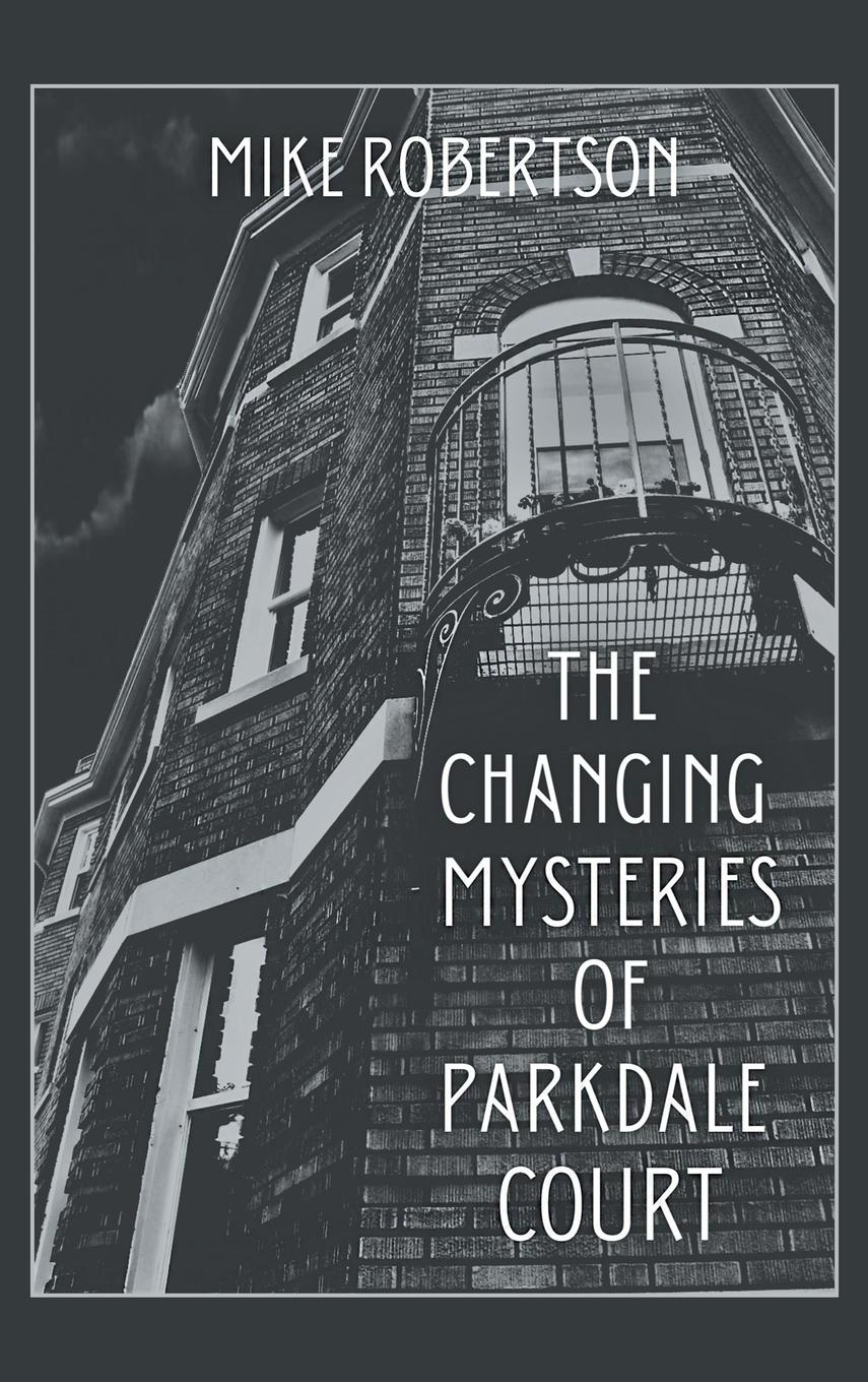 Vorderes Coverbild The Changing Mysteries of Parkdale Court