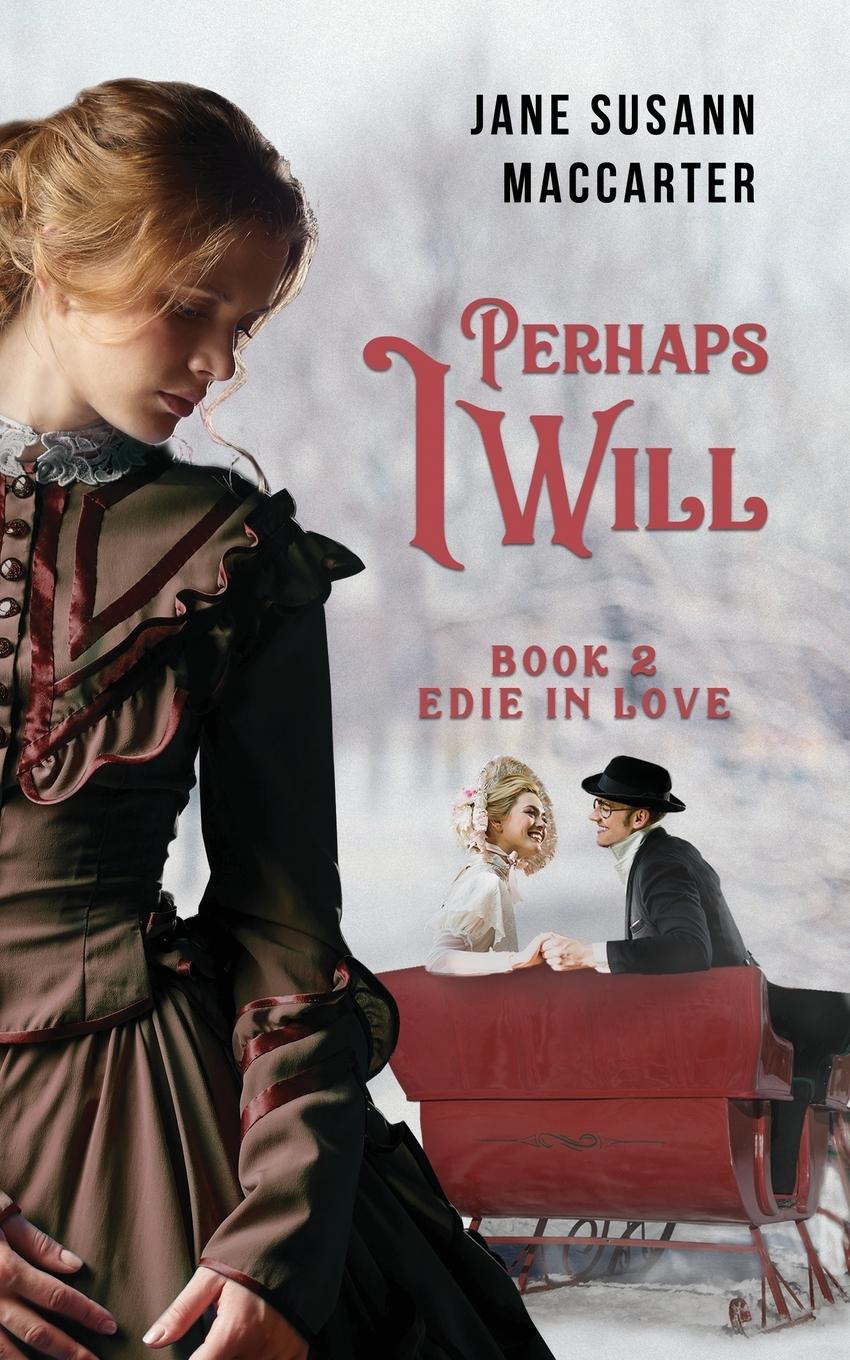 Vorderes Coverbild Perhaps I Will: (Book 2, Edie in Love Trilogy)