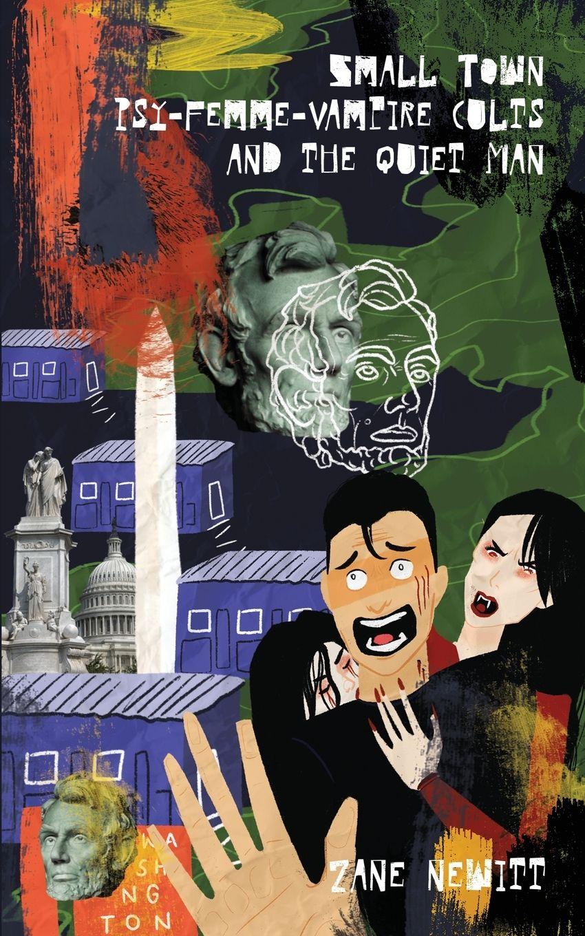 Vorderes Coverbild Small Town Psy-Femme-Vampire Cults and the Quiet Man