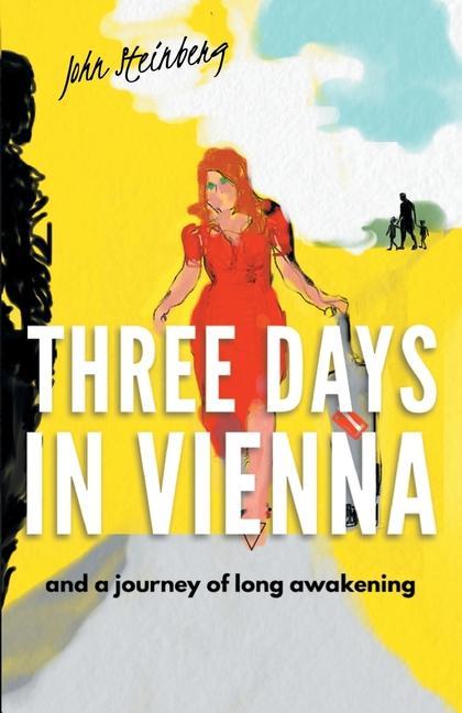 Vorderes Coverbild Three Days in Vienna: and a journey of long awakening
