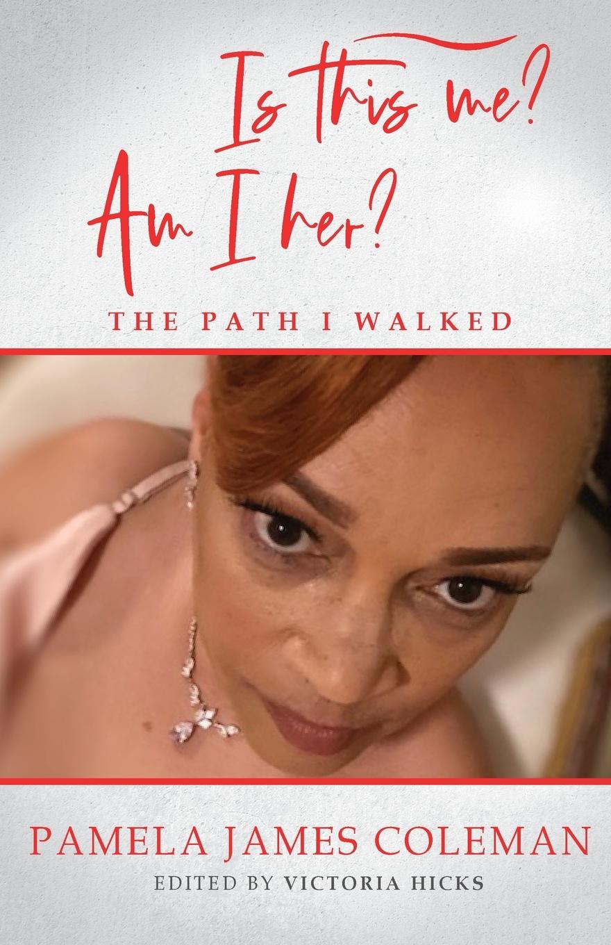 Vorderes Coverbild Is this me? Am I her? | The Path I Walked
