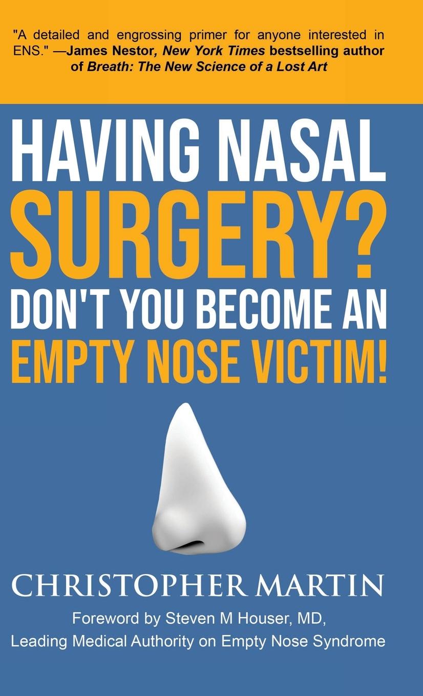 Vorderes Coverbild Having Nasal Surgery? Don't You Become An Empty Nose Victim!
