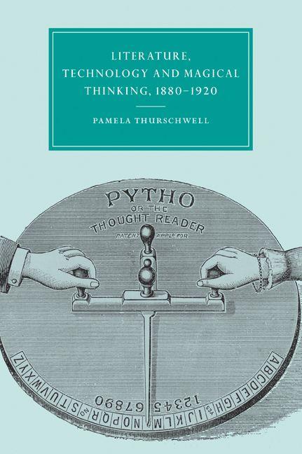 Vorderes Coverbild Literature, Technology and Magical Thinking, 1880 1920