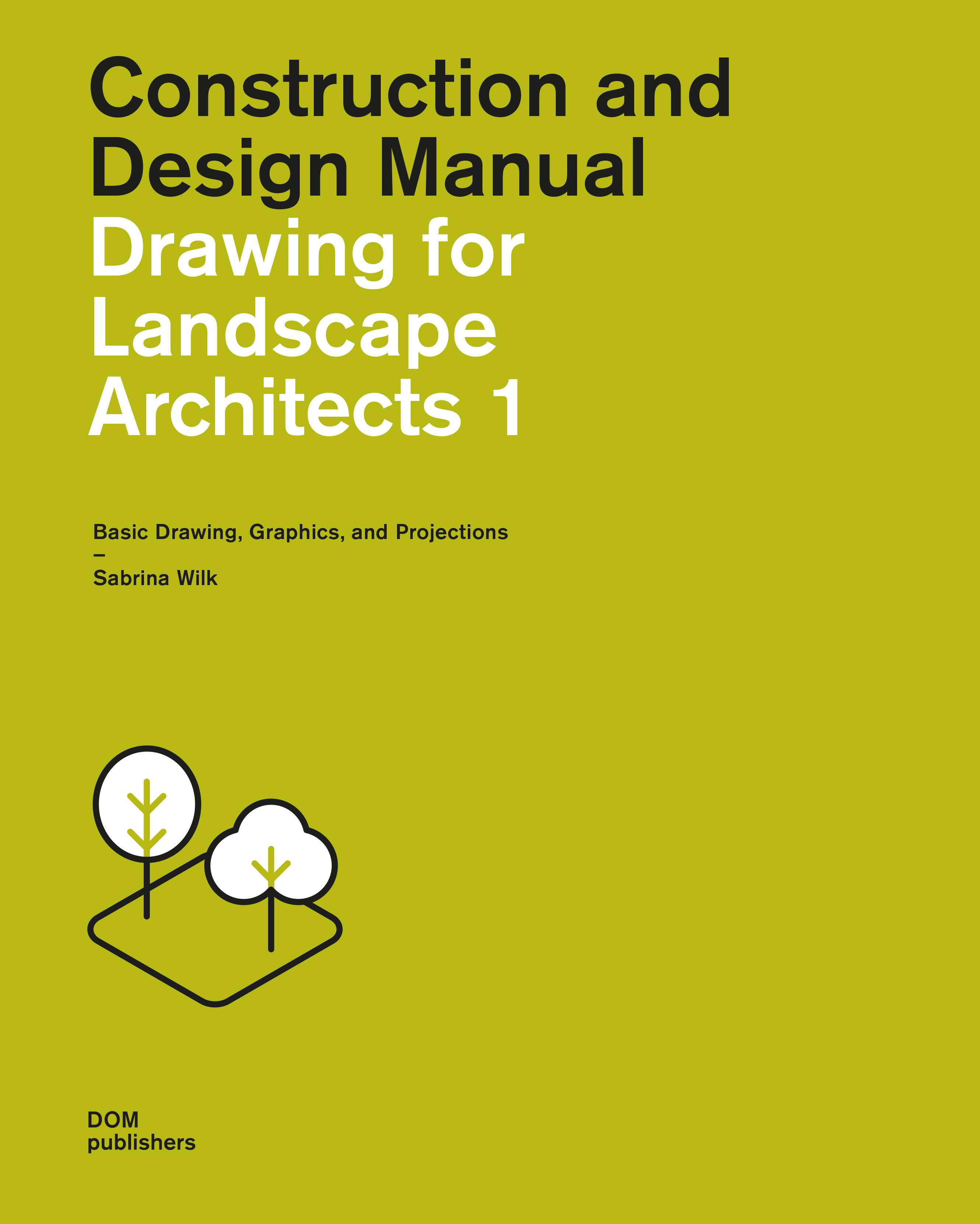 Vorderes Coverbild Drawing for Landscape Architects 1. Construction and Design Manual
