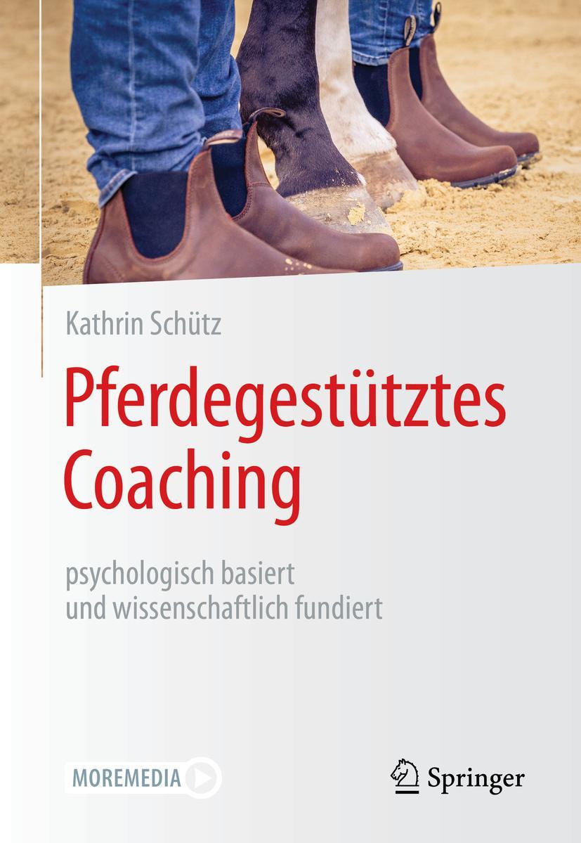 Vorderes Coverbild Pferdegestütztes Coaching - psychologisch basiert und wissenschaftlich fundiert