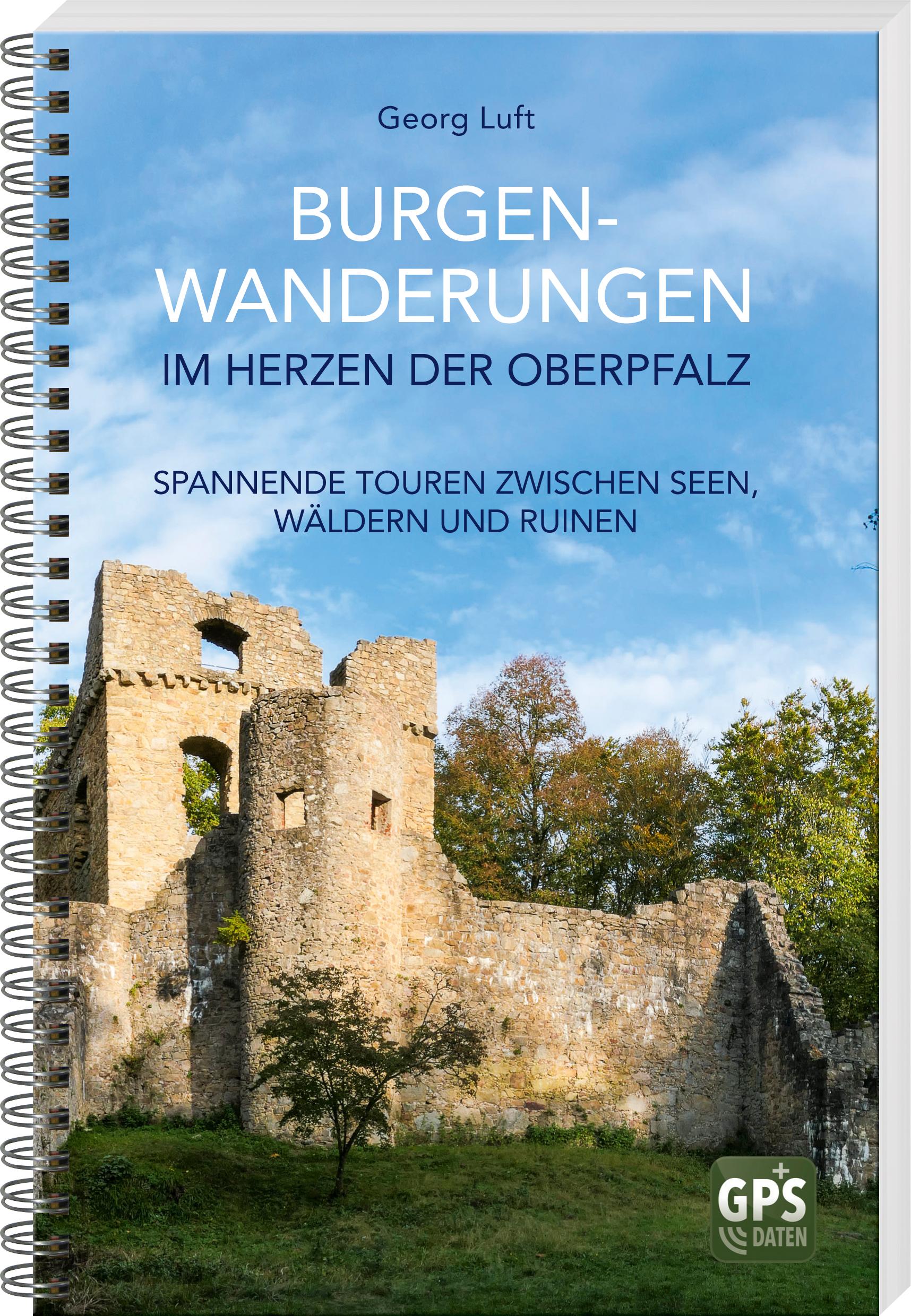 Vorderes Coverbild Burgen-Wanderungen im Herzen der Oberpfalz