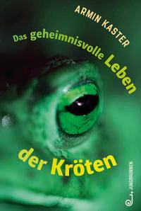 Vorderes Coverbild Das geheimnisvolle Leben der Kröten