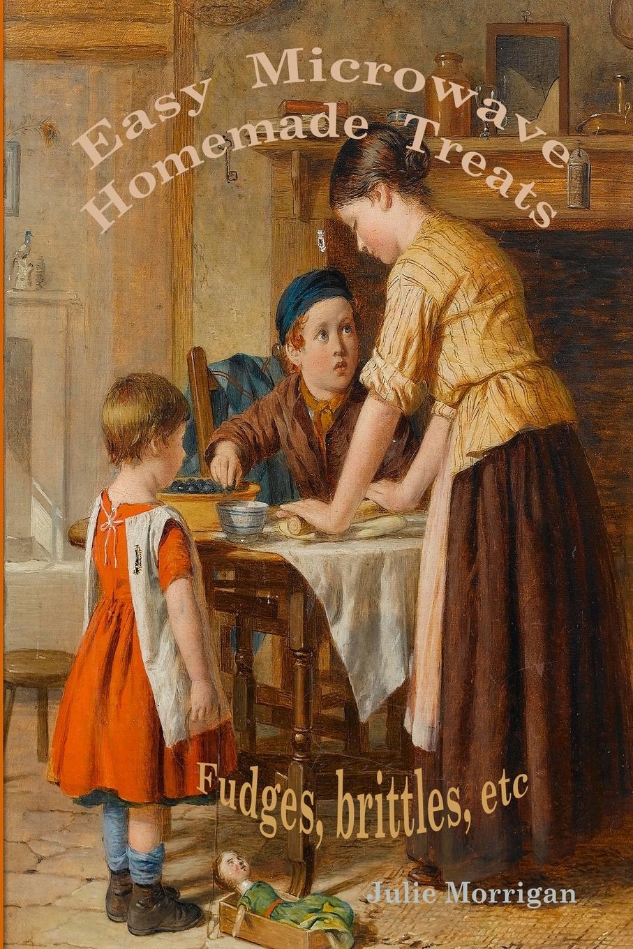 Vorderes Coverbild Easy Microwave Homemade Treats