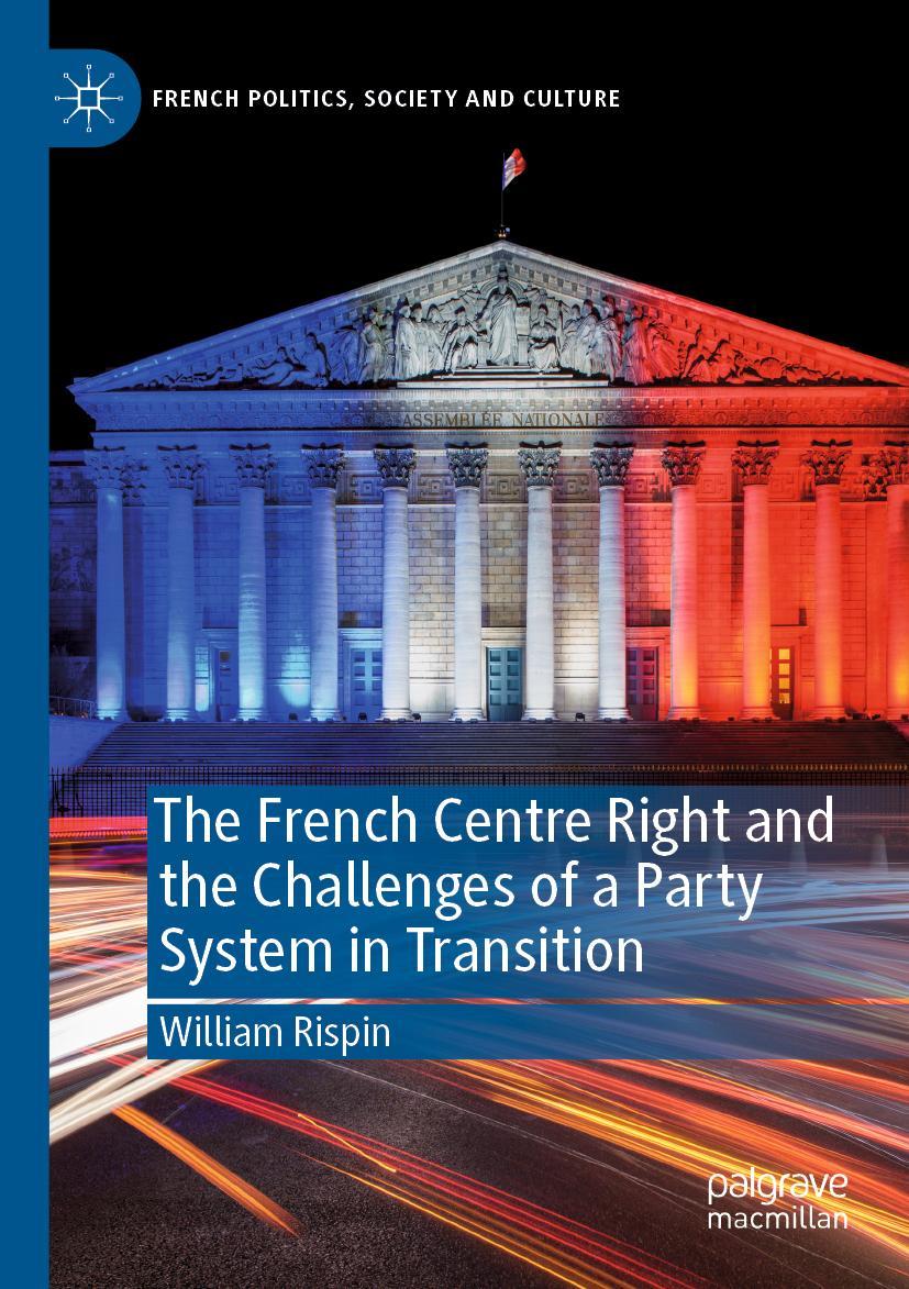Vorderes Coverbild The French Centre Right and the Challenges of a Party System in Transition