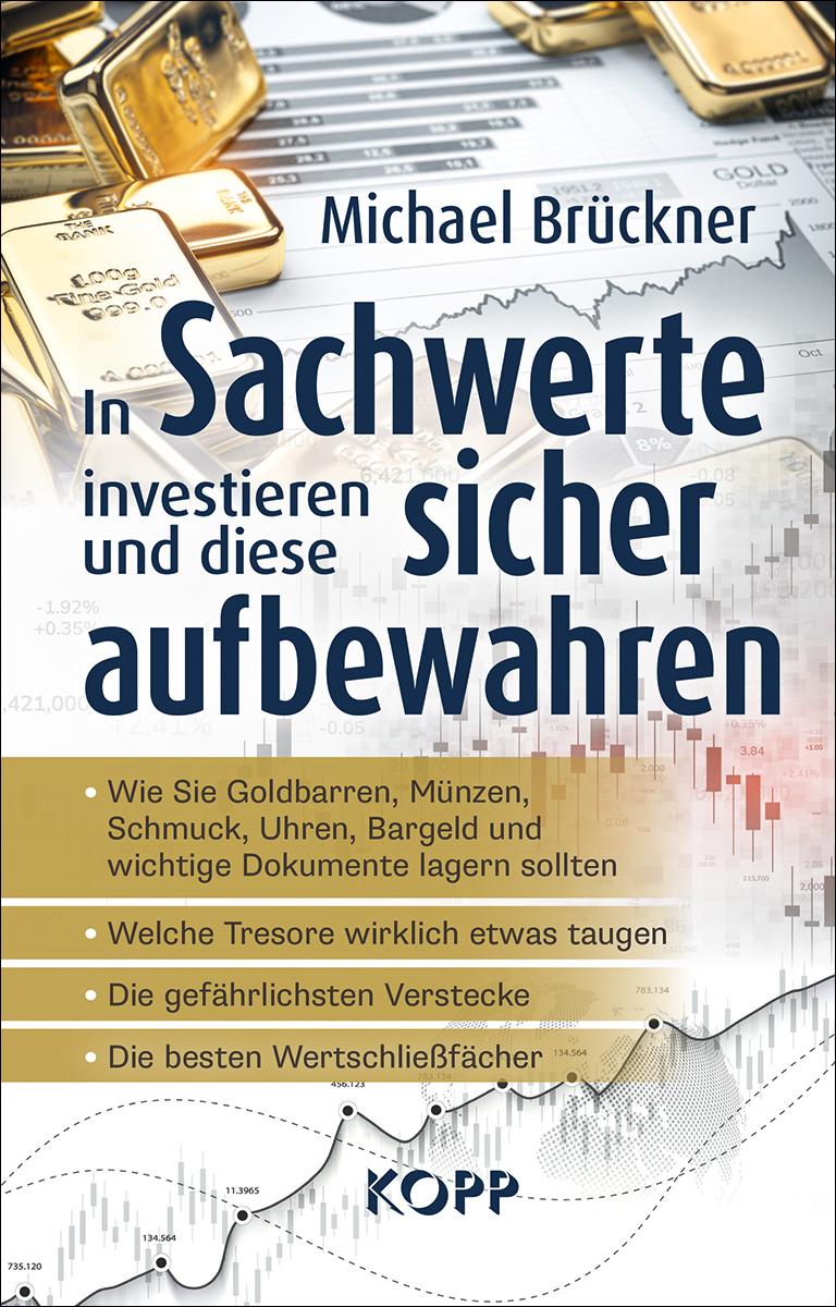 Vorderes Coverbild In Sachwerte investieren und diese sicher aufbewahren